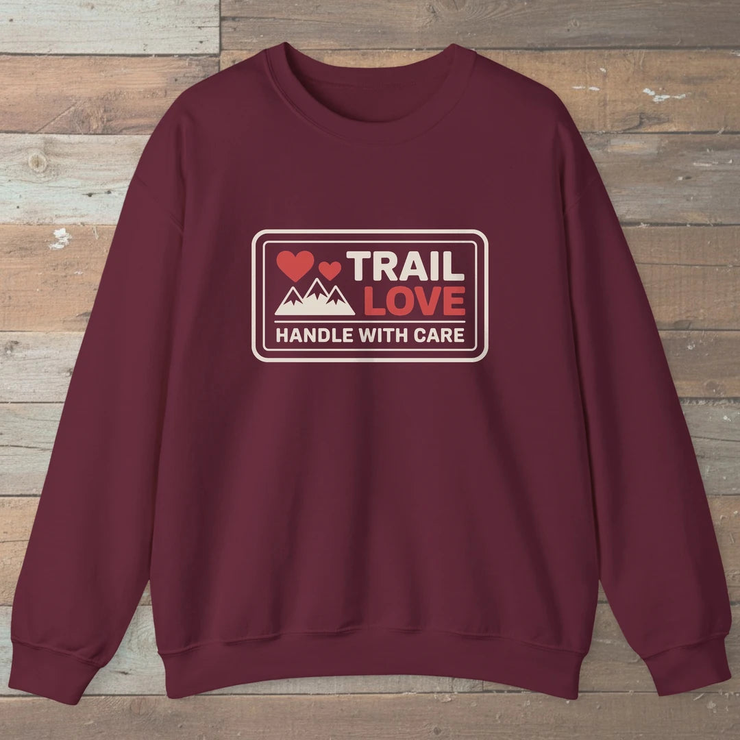 Trail Love Handle With Care Sweatshirt
