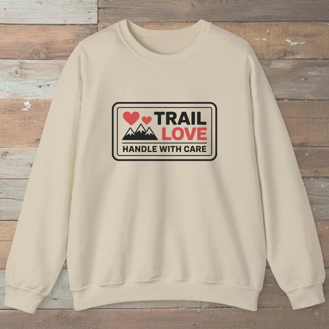 Trail Love Handle With Care Sweatshirt