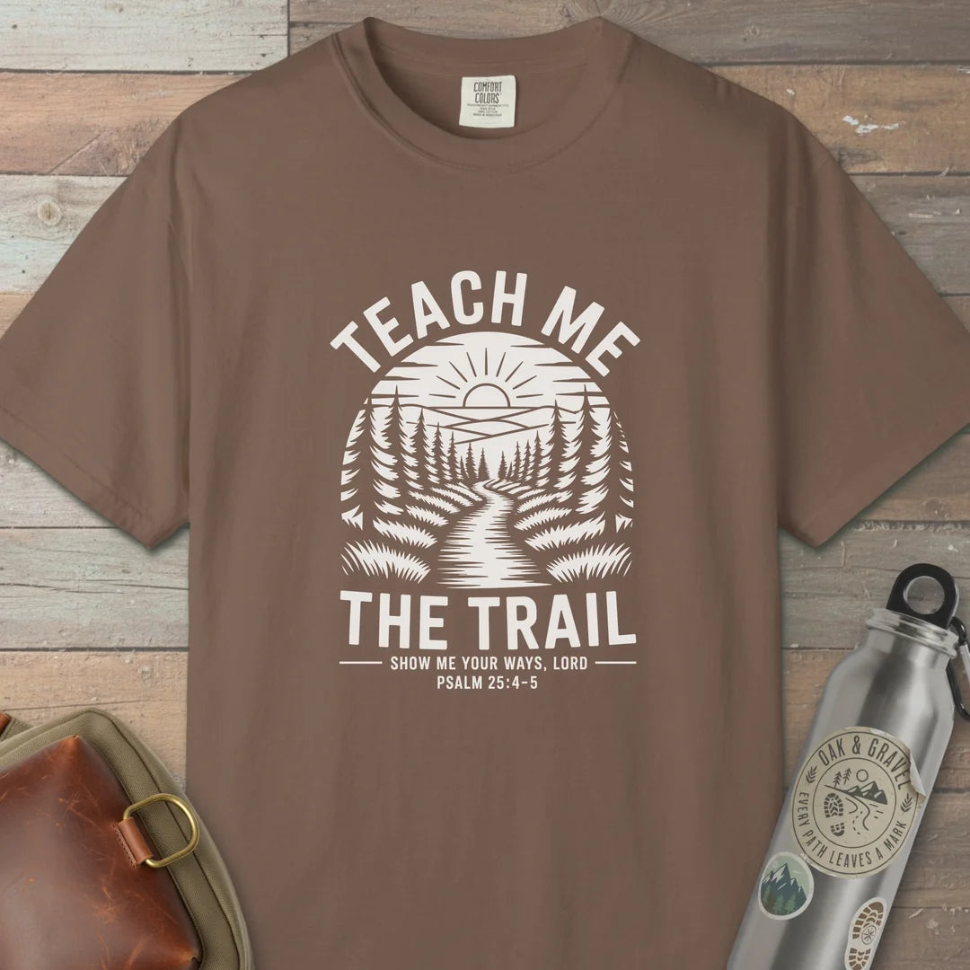 Teach Me The Trail T-Shirt