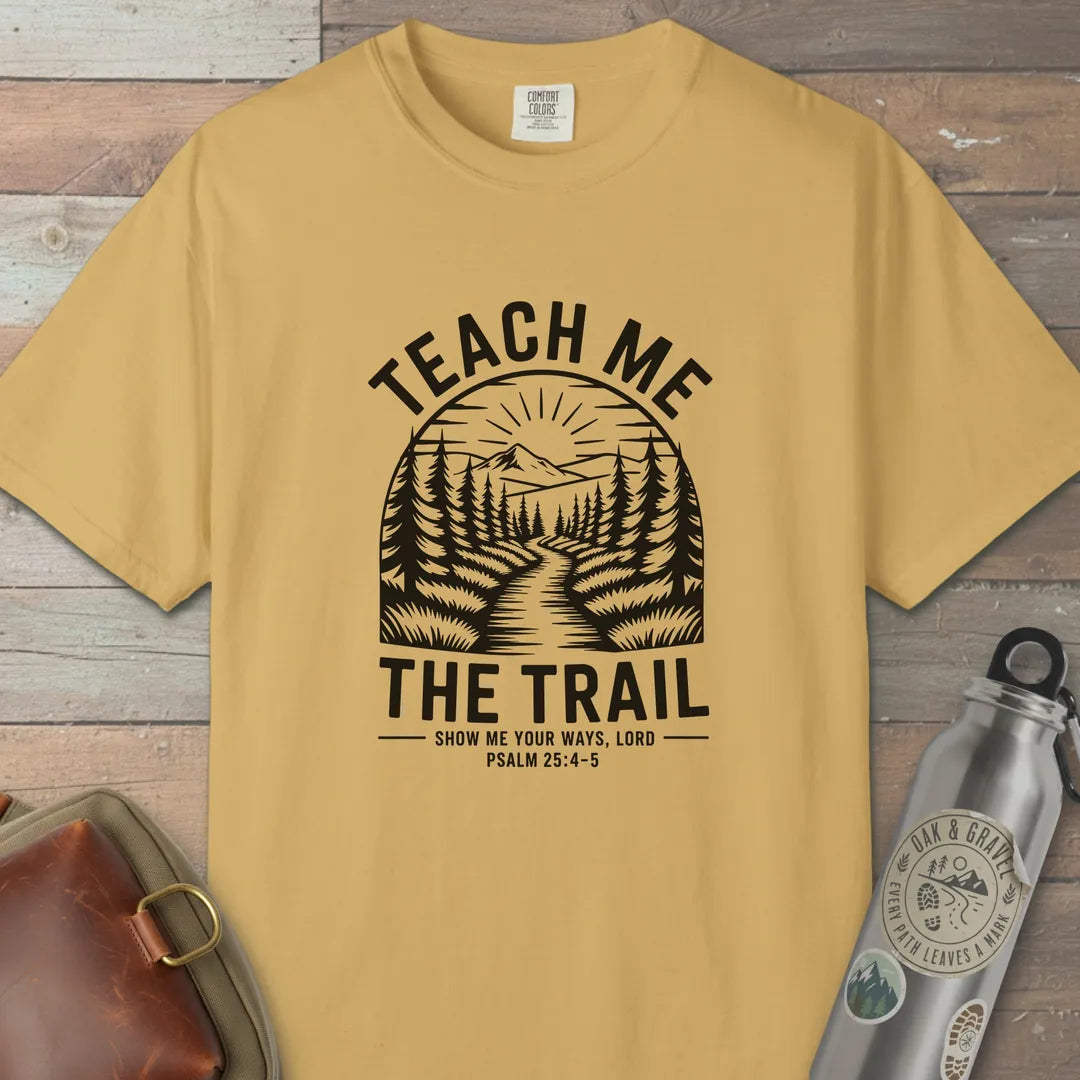 Teach Me The Trail T-Shirt