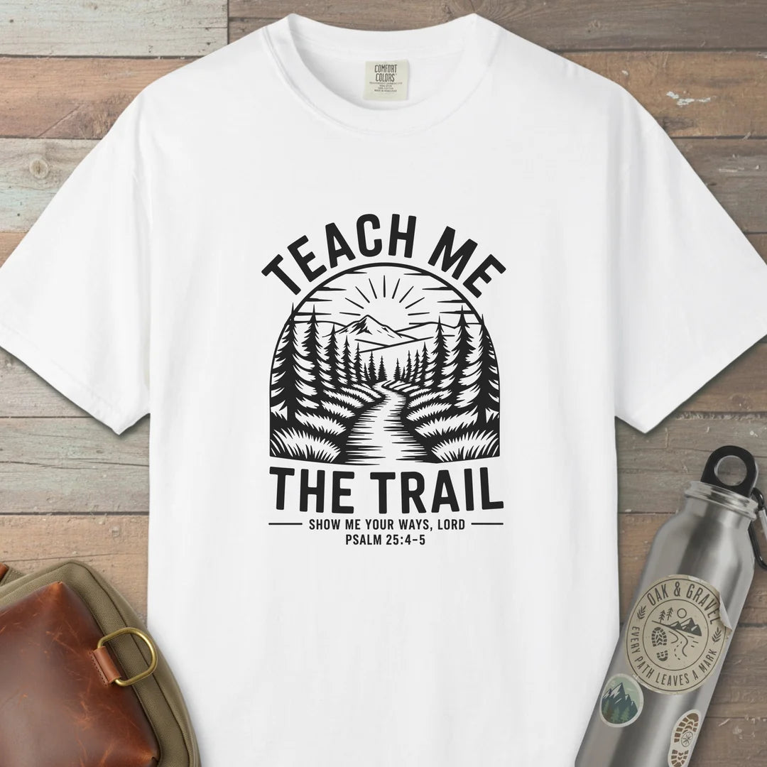 Teach Me The Trail T-Shirt