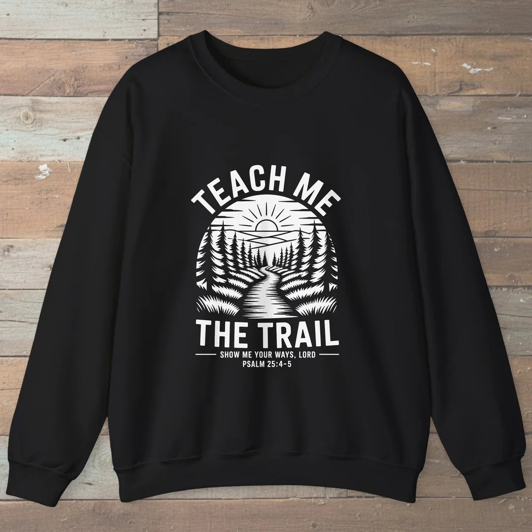 Teach Me The Trail Sweatshirt
