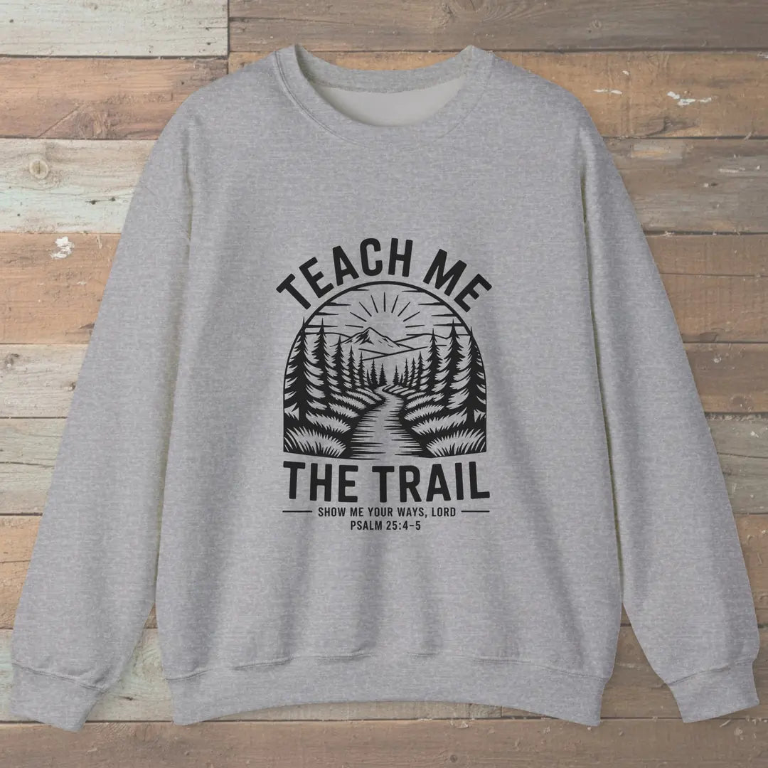 Teach Me The Trail Sweatshirt