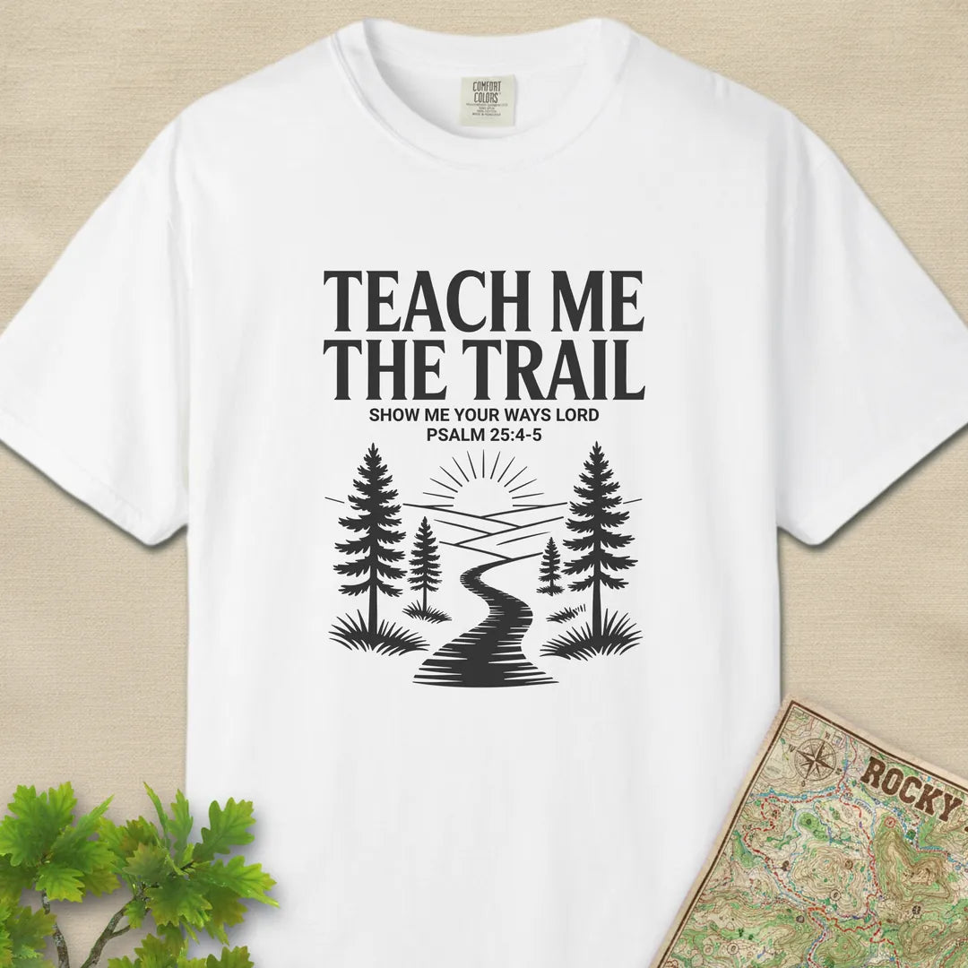 Teach Me The Trail T-Shirt