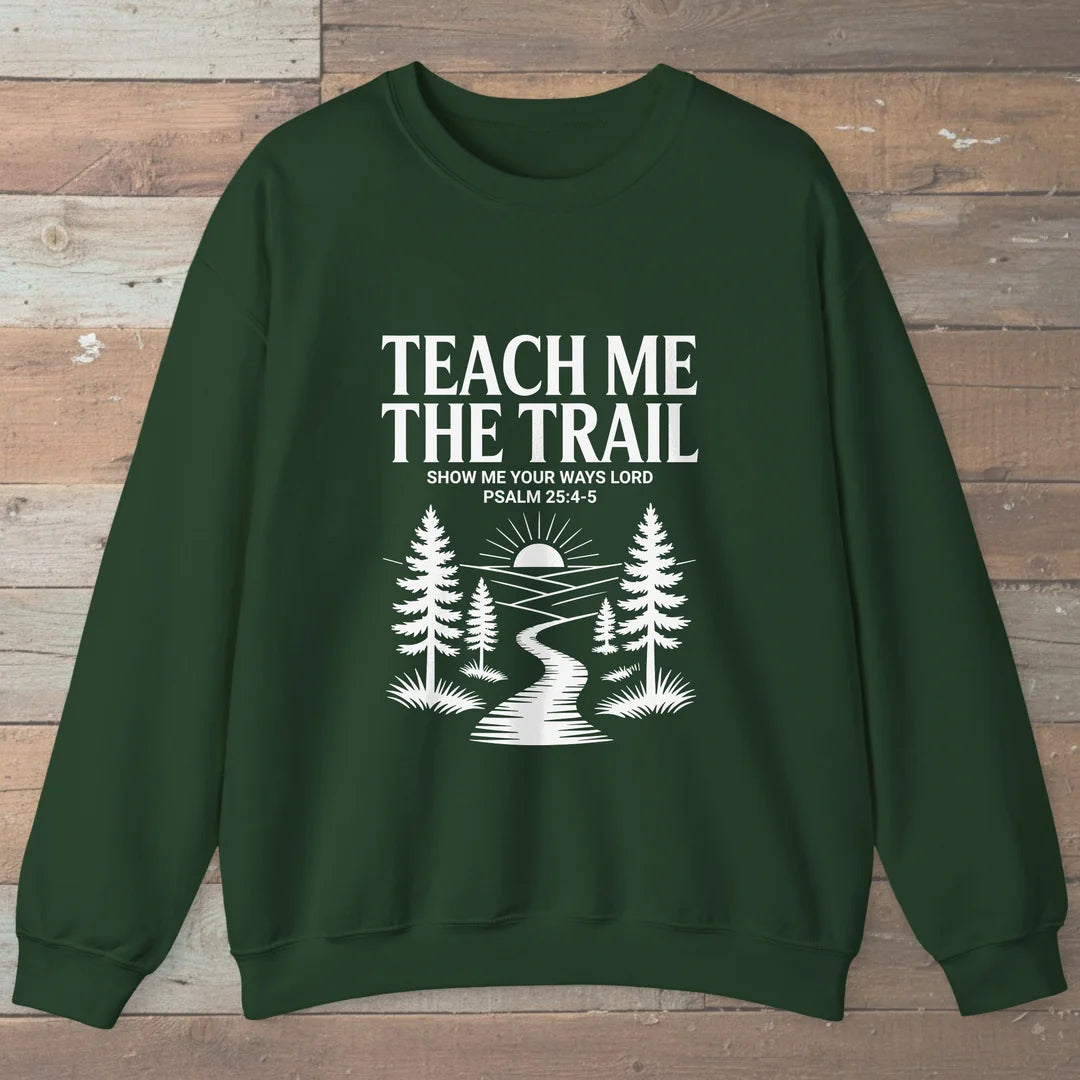 Teach Me The Trail Sweatshirt