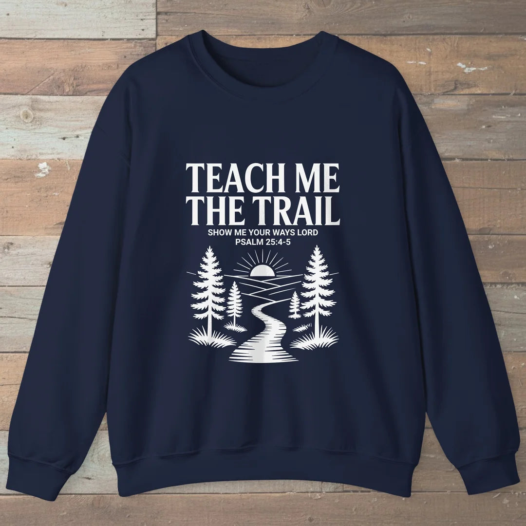 Teach Me The Trail Sweatshirt