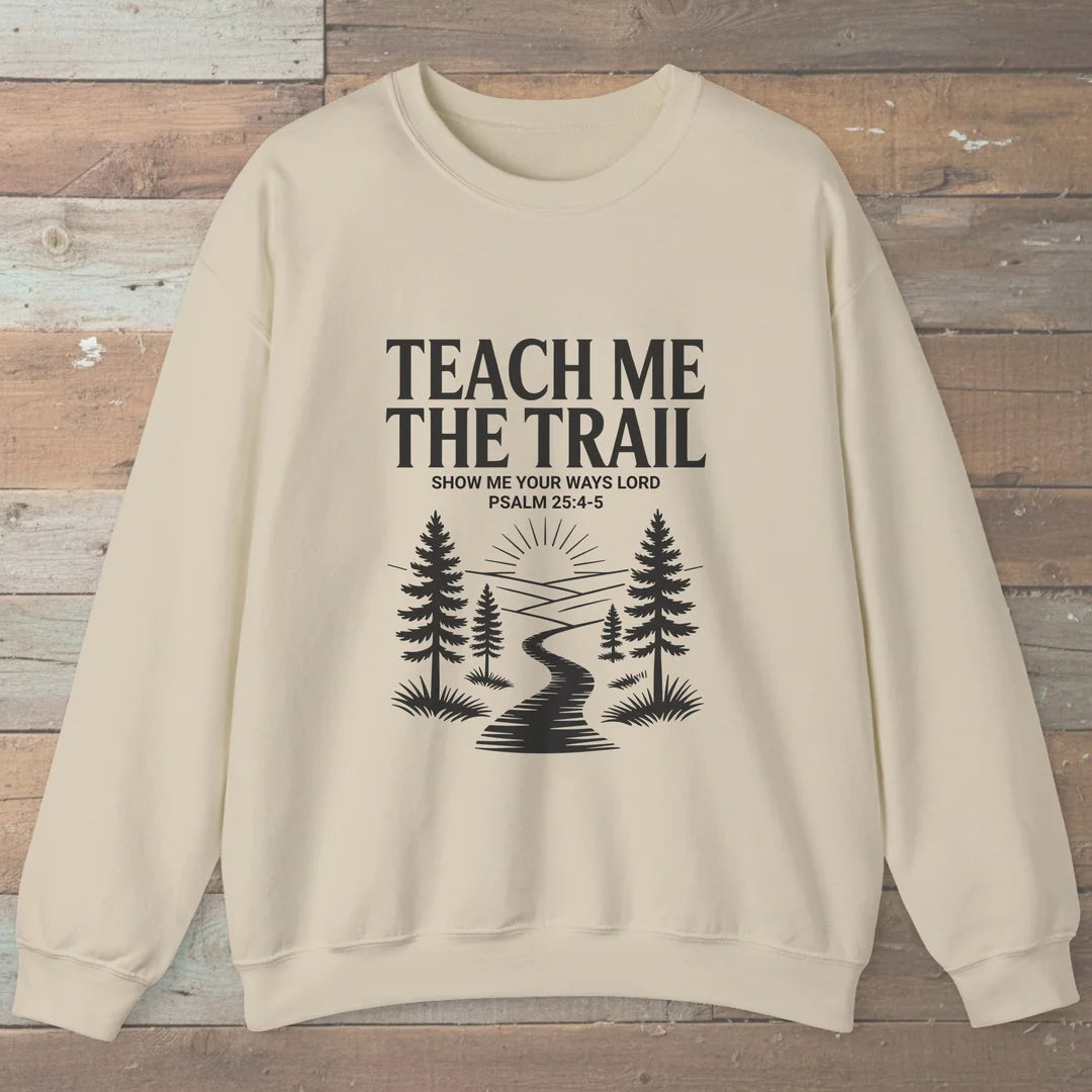 Teach Me The Trail Sweatshirt