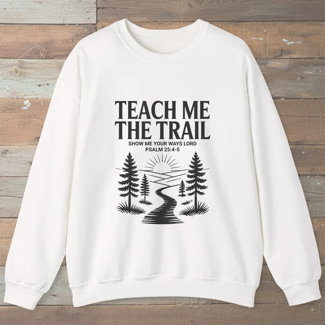 Teach Me The Trail Sweatshirt