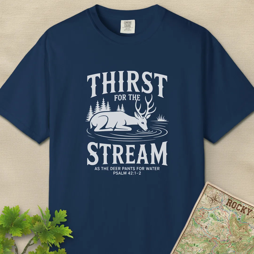 Thirst For The Stream Hiking Faith T-Shirt