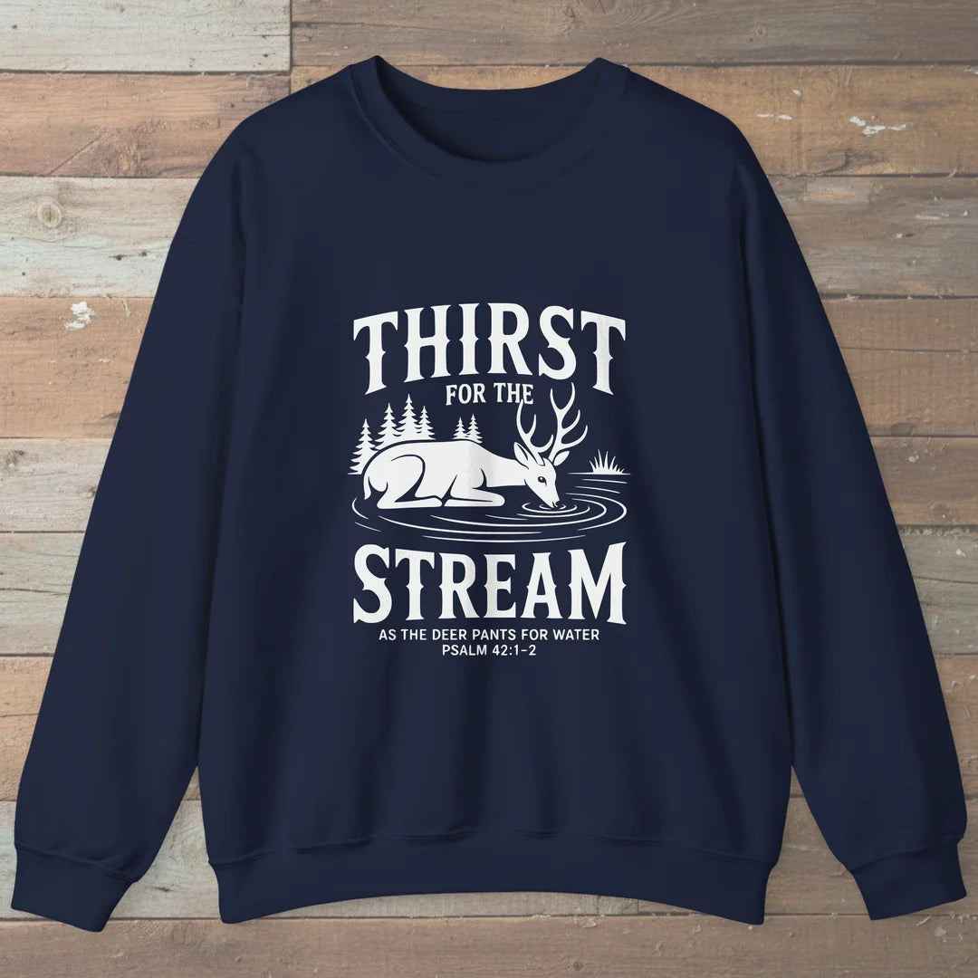 Thirst For The Stream Hiking Faith Sweatshirt