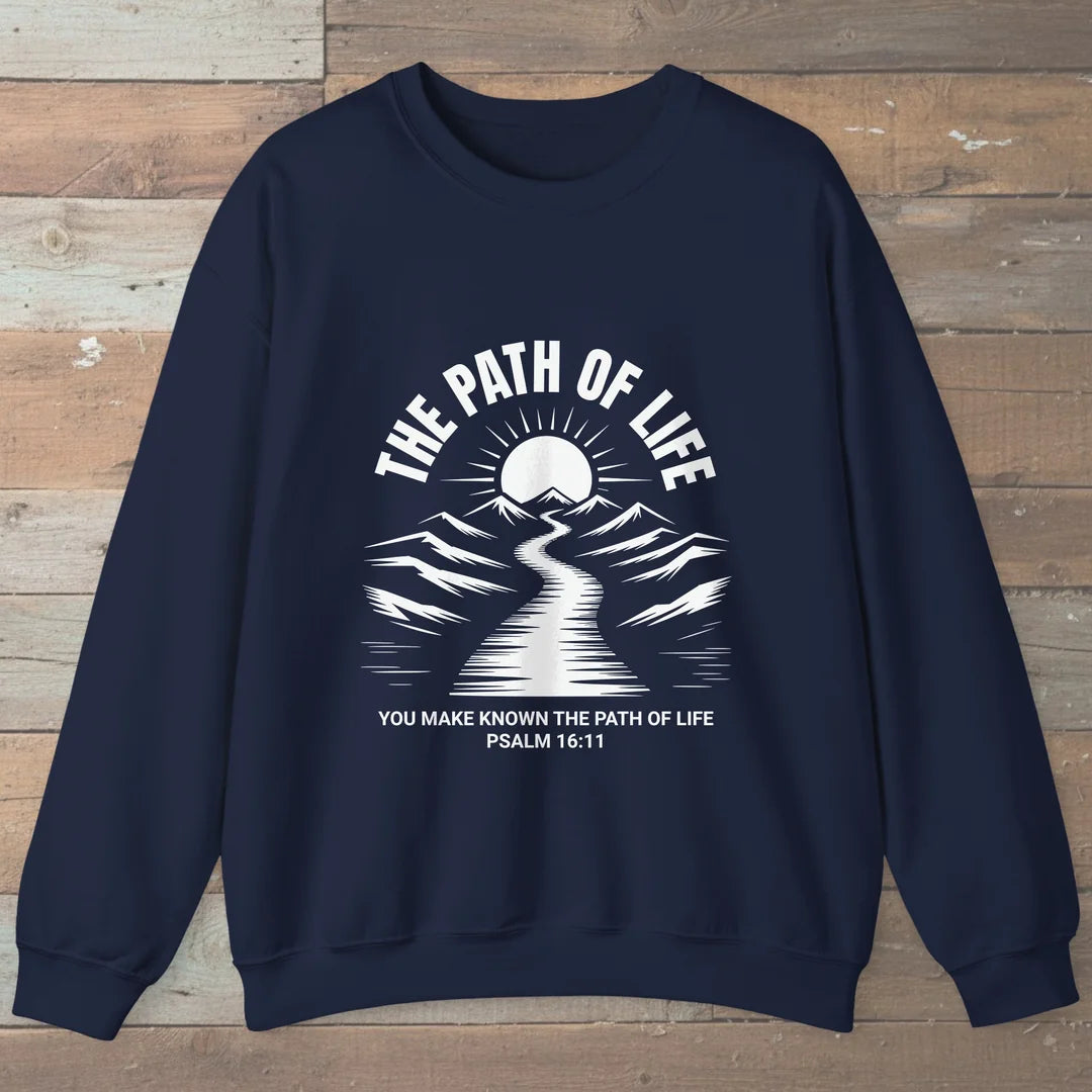 The Path Of Life Sweatshirt