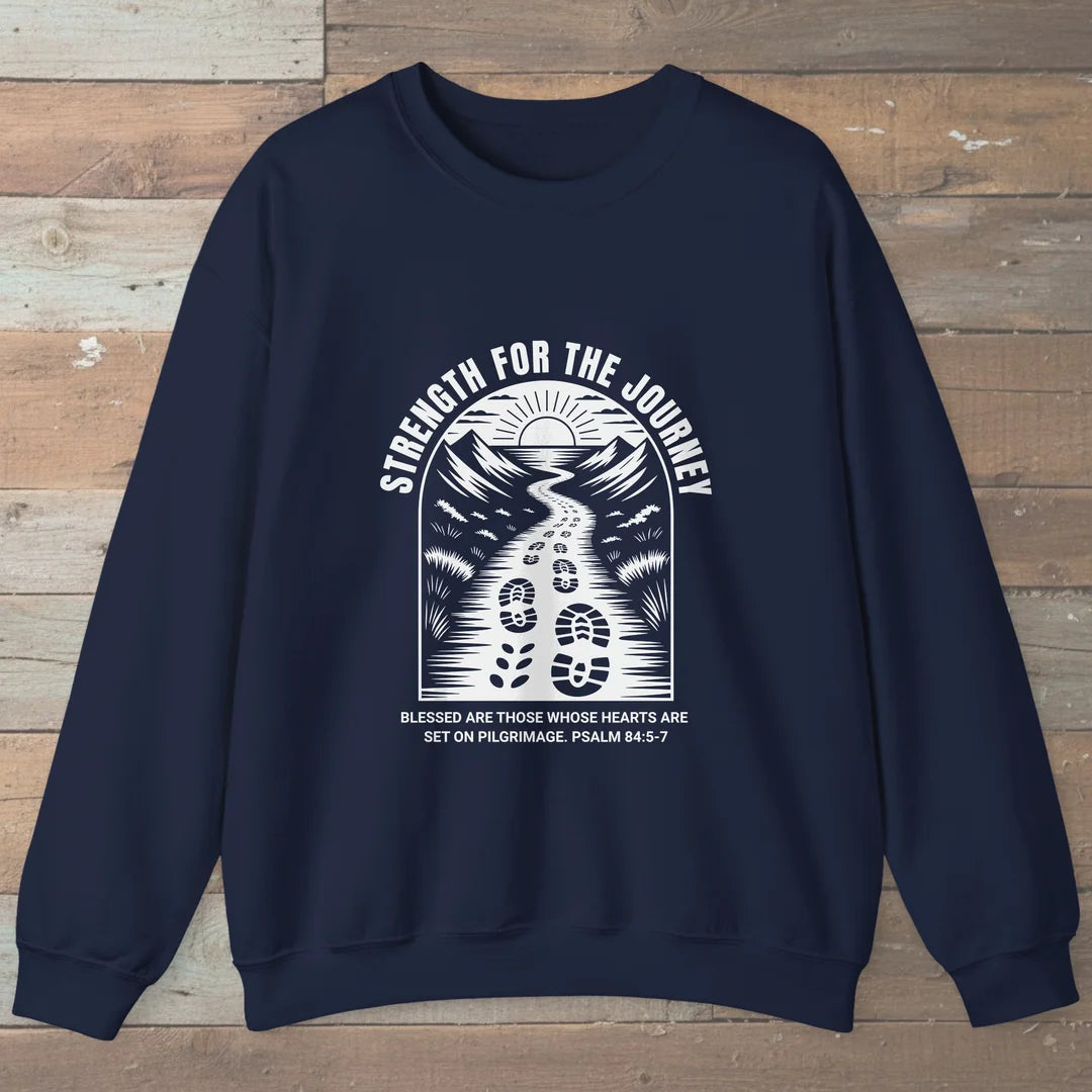 Strength For The Journey Pilgrimage Sweatshirt