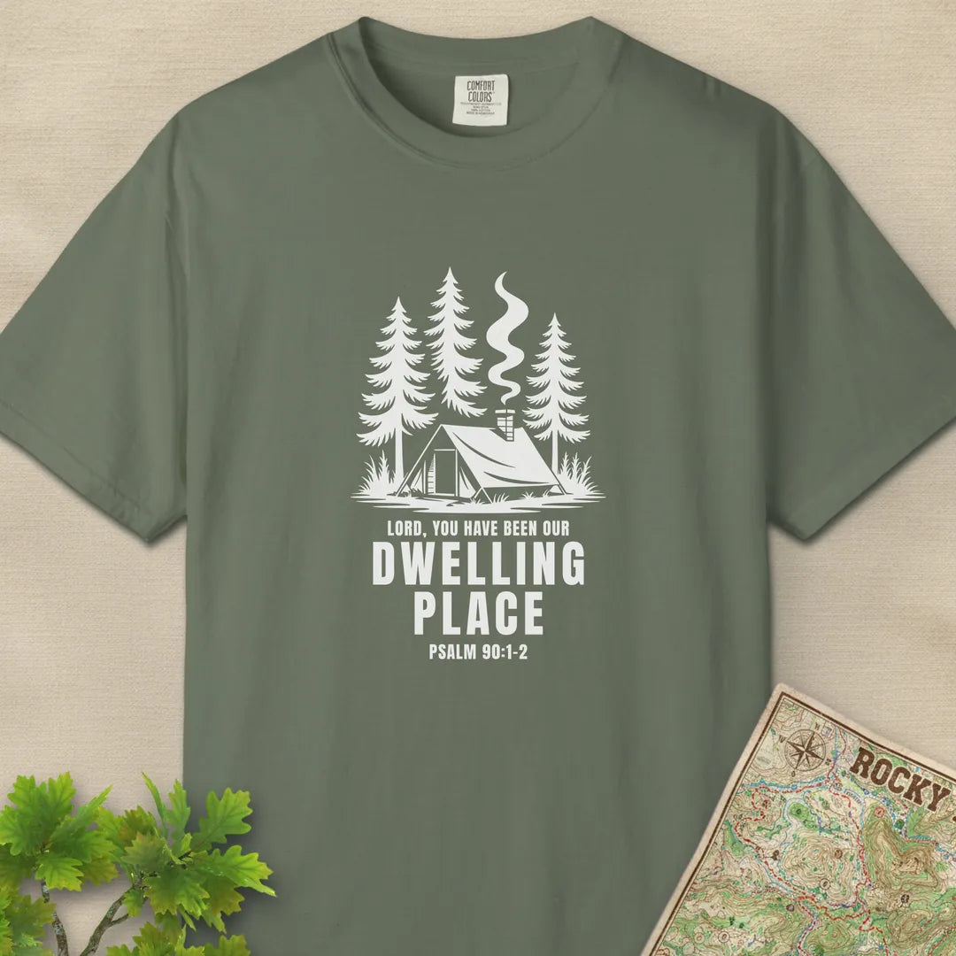 Lord You Have Been Our Dwelling Place T-Shirt
