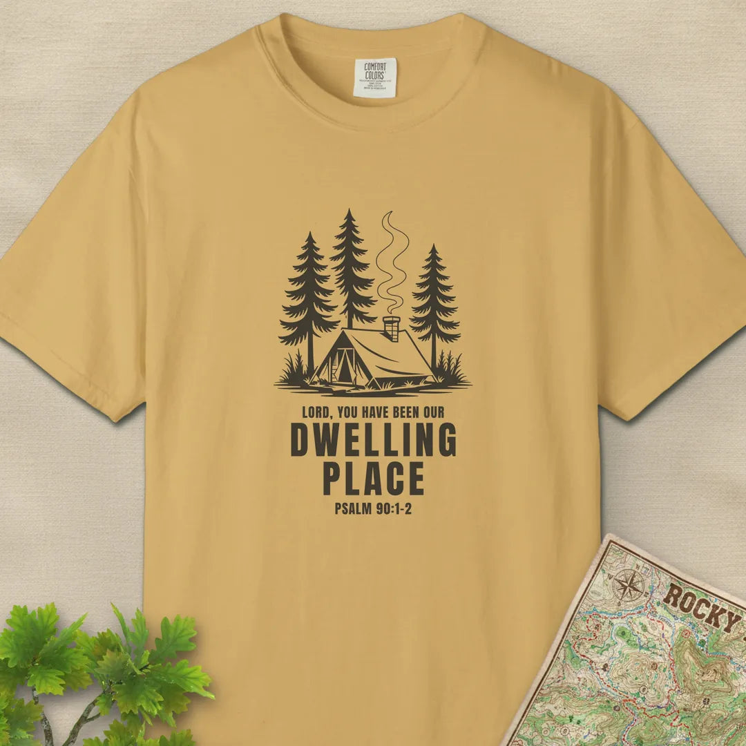 Lord You Have Been Our Dwelling Place T-Shirt