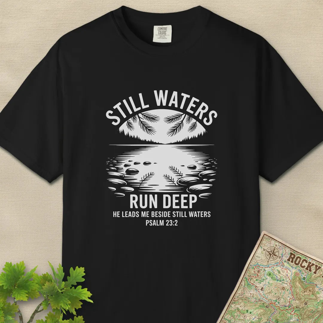 Still Waters Run Deep T-Shirt