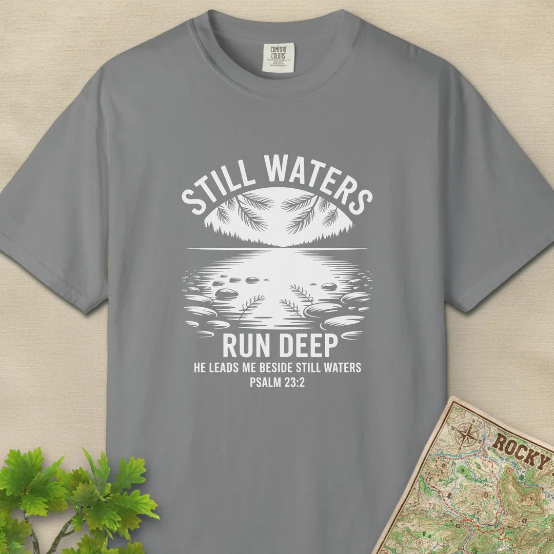 Still Waters Run Deep T-Shirt