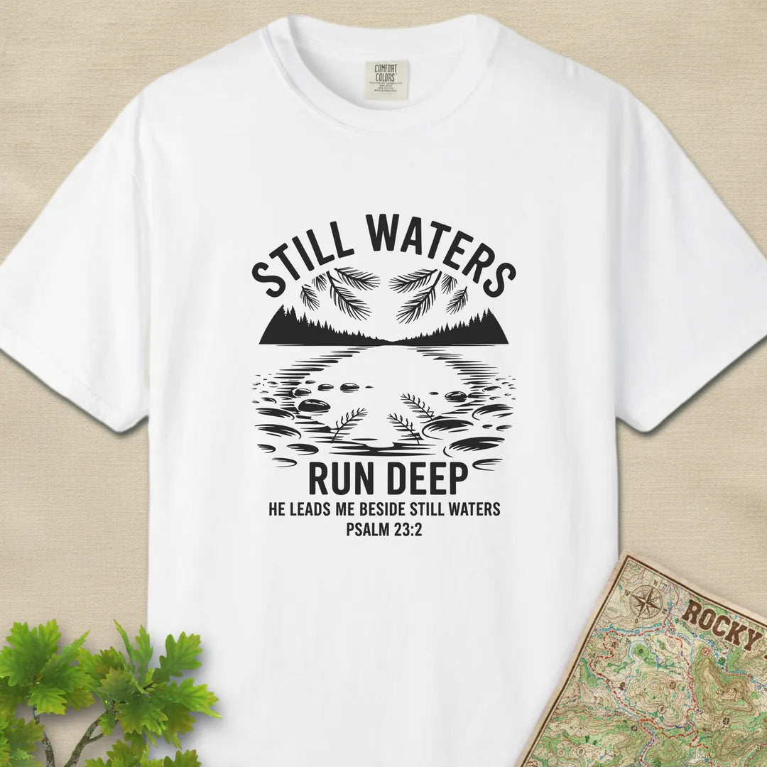 Still Waters Run Deep T-Shirt