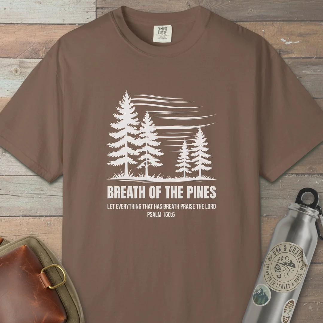 Breath Of The Pines Trail Praise T-Shirt
