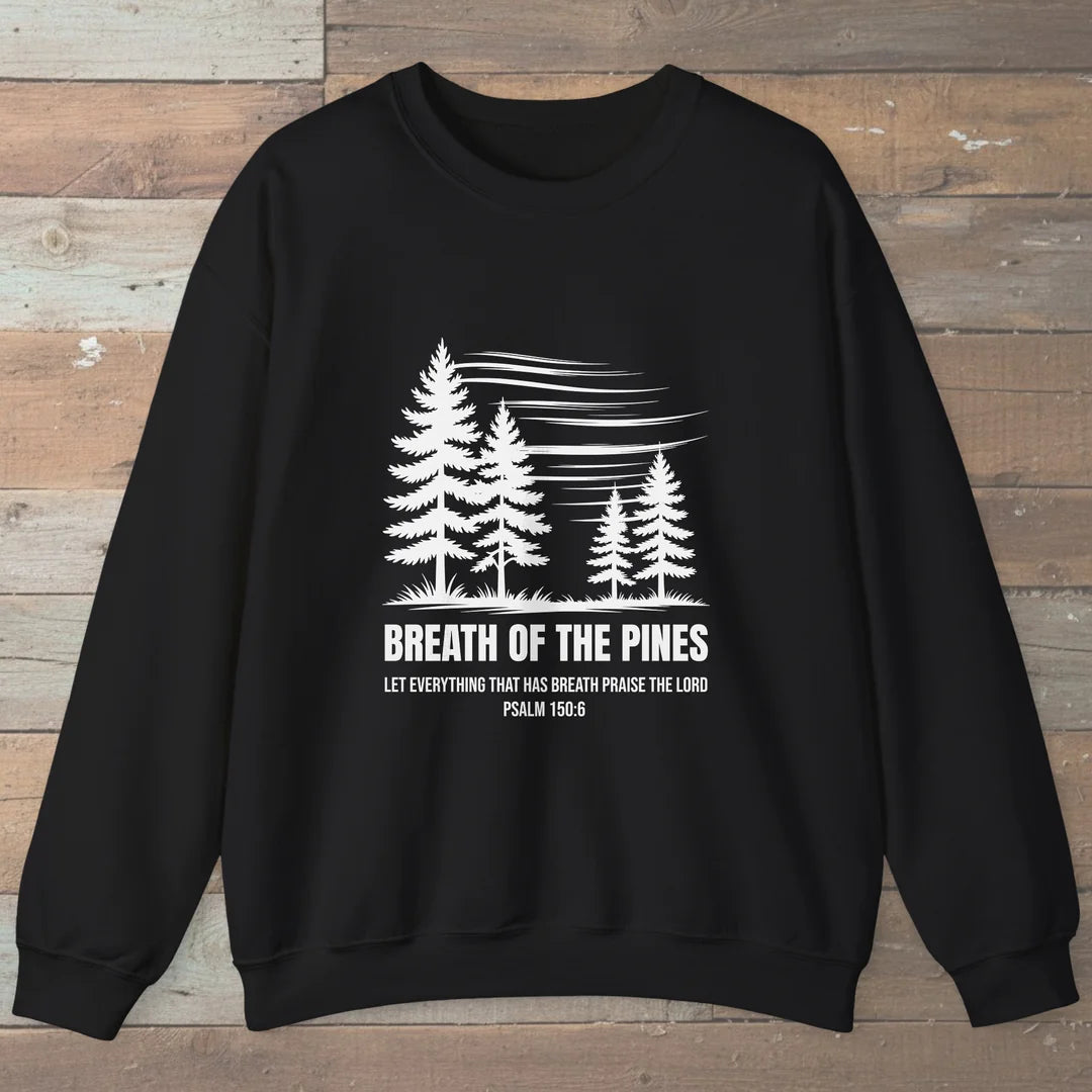 Breath Of The Pines Trail Praise Sweatshirt