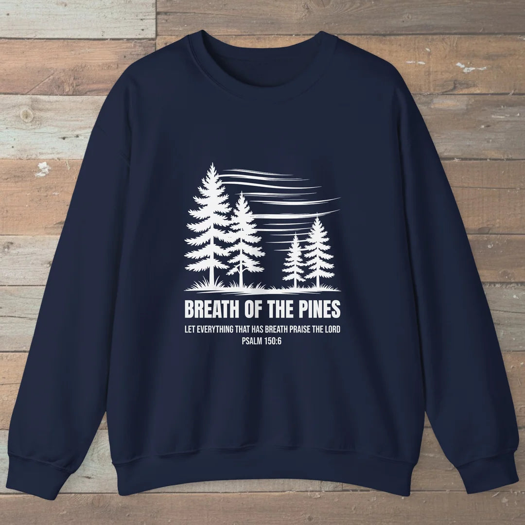 Breath Of The Pines Trail Praise Sweatshirt