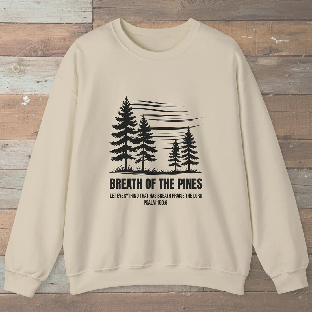 Breath Of The Pines Trail Praise Sweatshirt