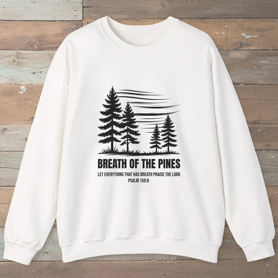 Breath Of The Pines Trail Praise Sweatshirt