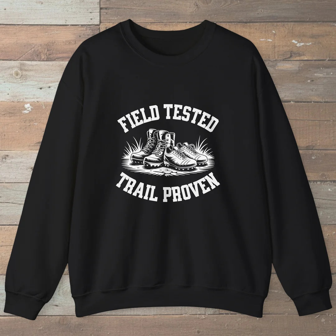 Field Tested Trail Proven Sweatshirt