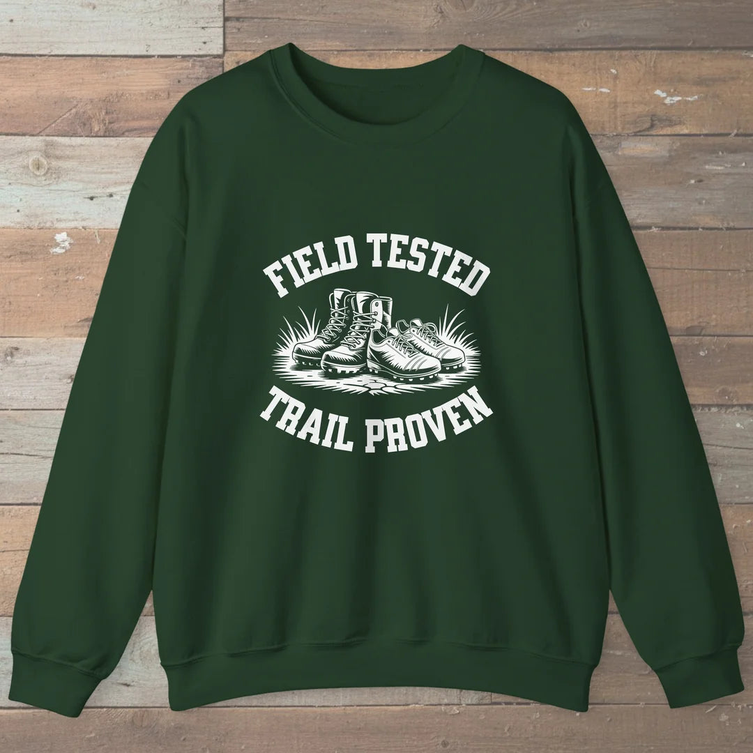 Field Tested Trail Proven Sweatshirt