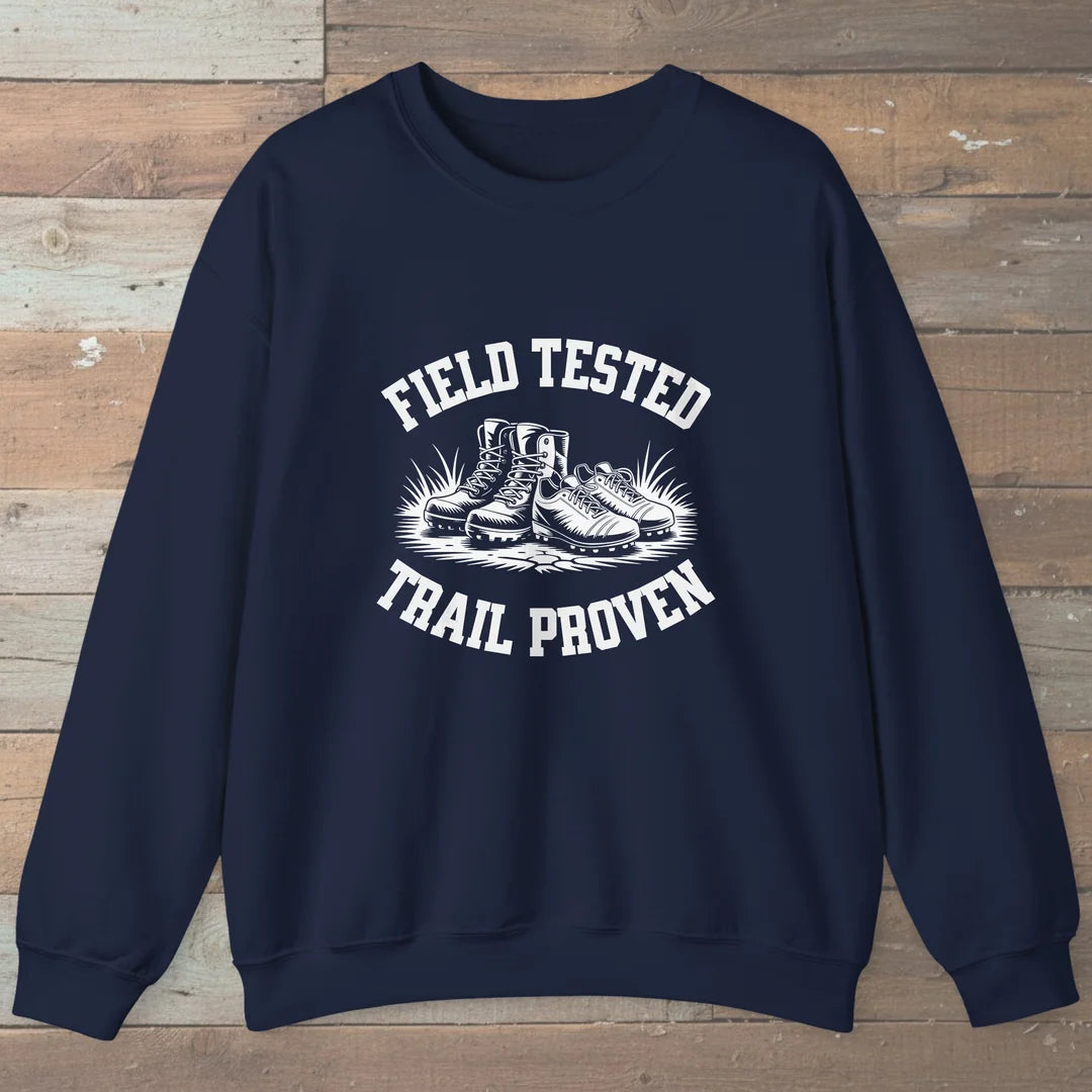 Field Tested Trail Proven Sweatshirt