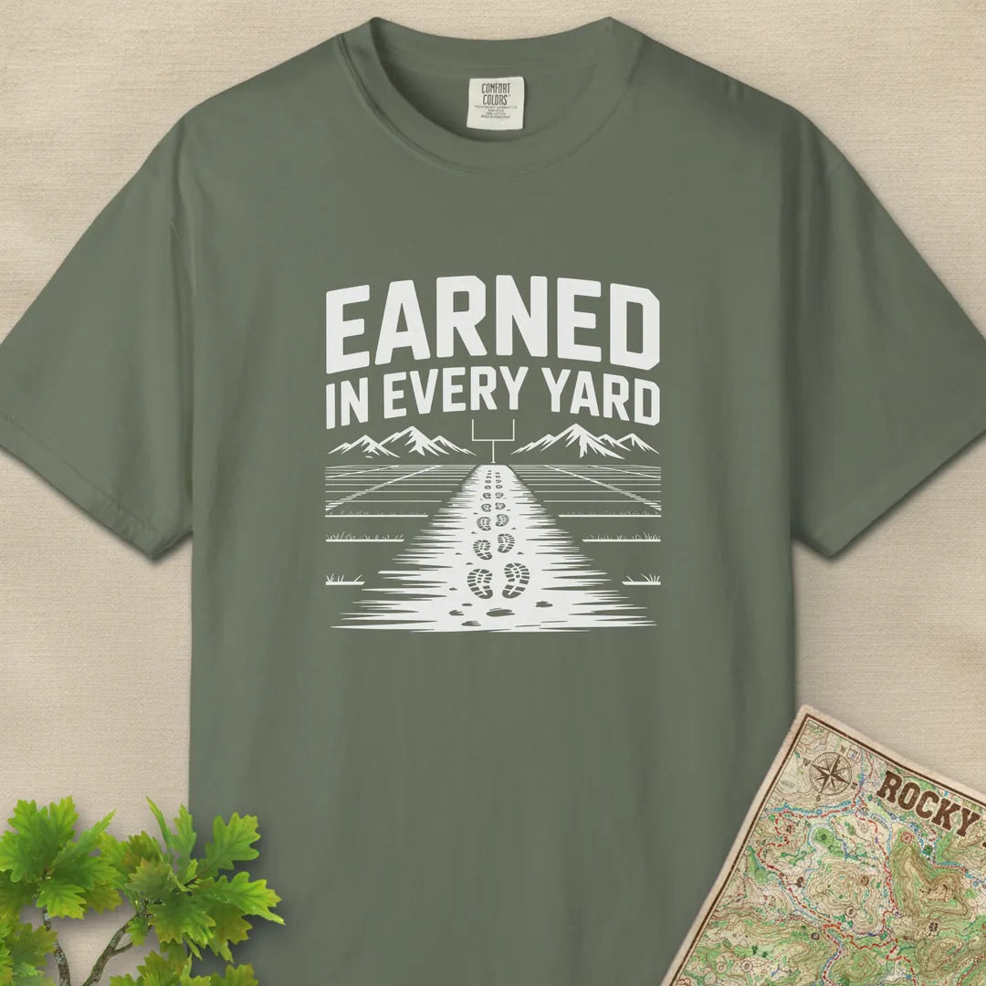 Earned In Every Yard T-Shirt