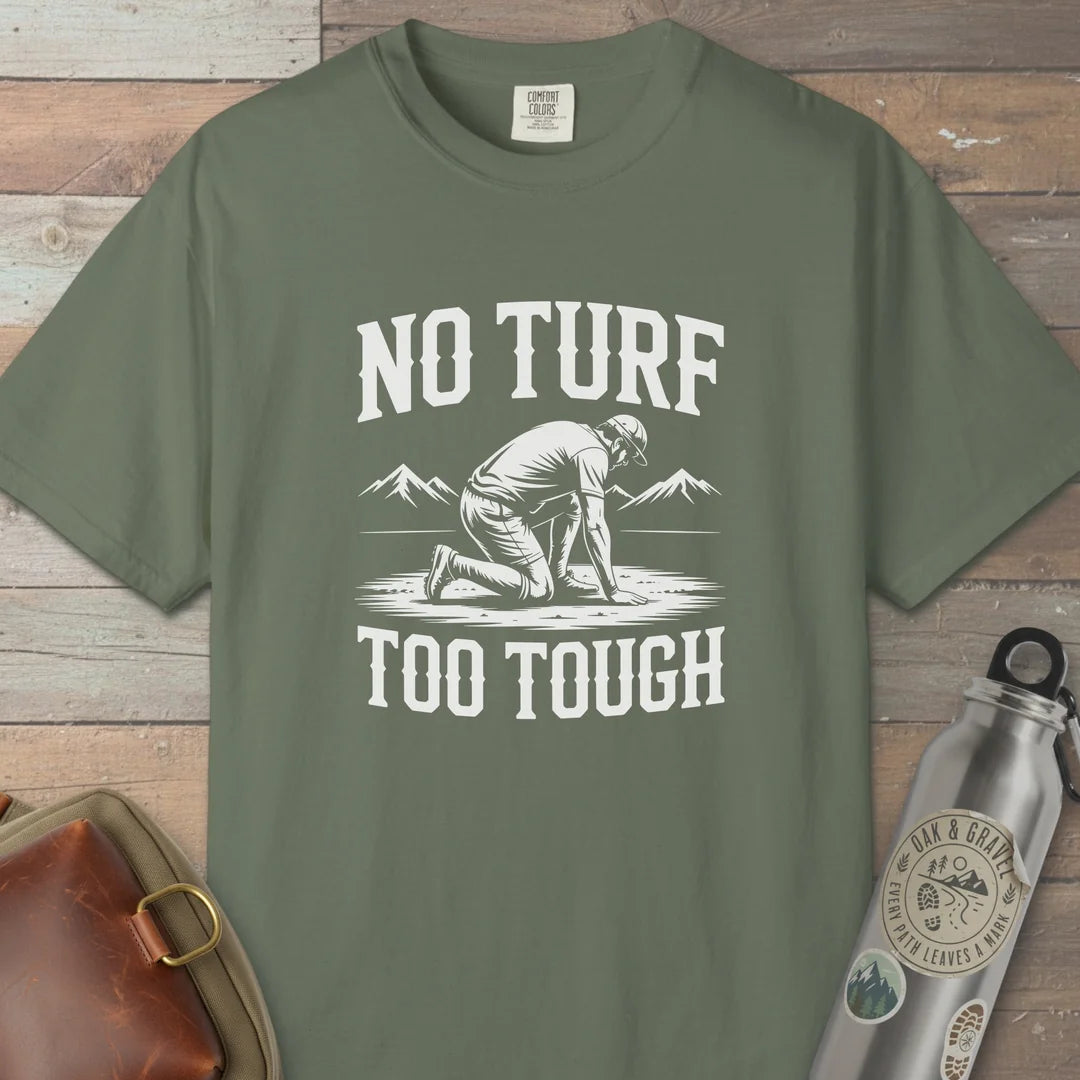 No Turf Too Tough T-Shirt