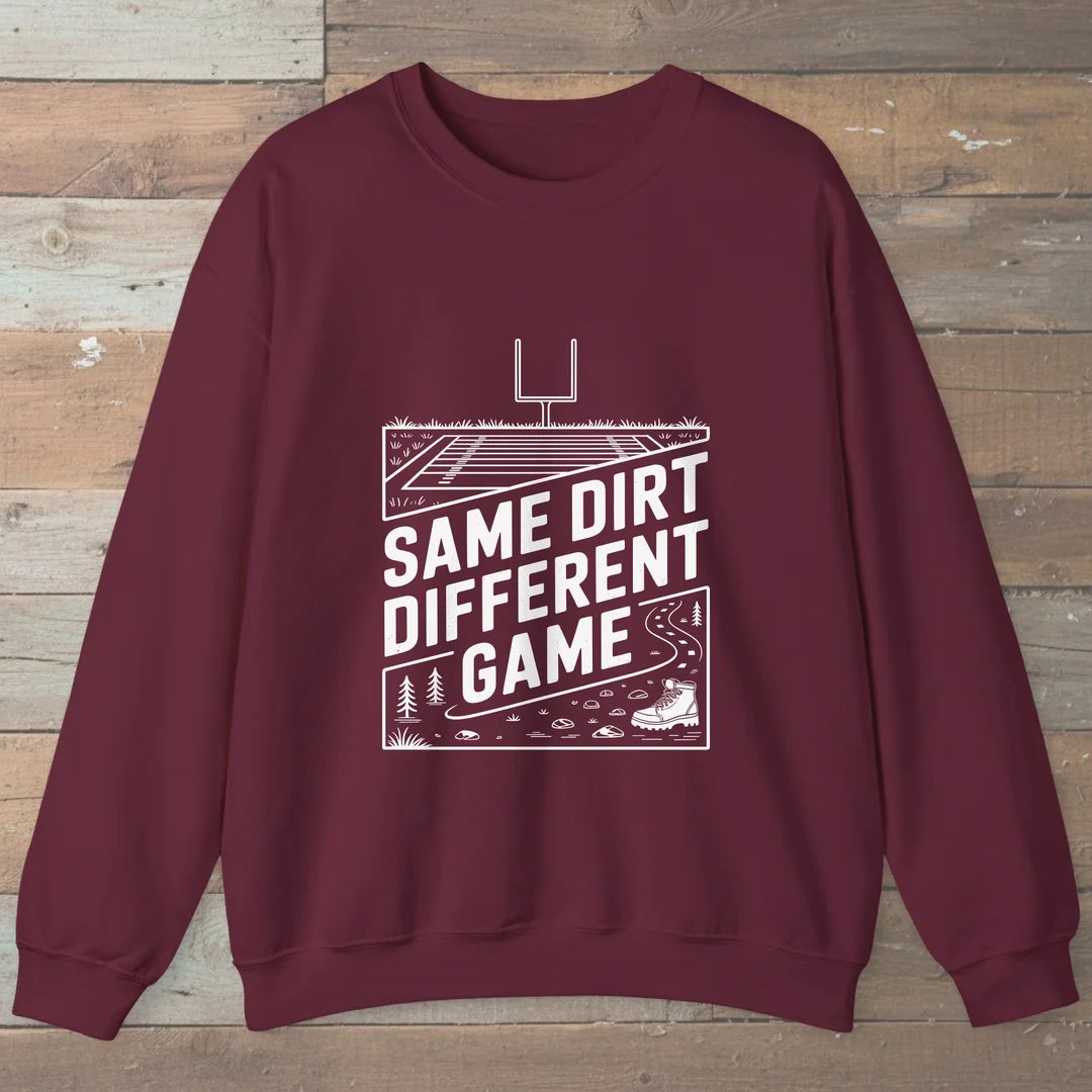 Same Dirt Different Game Sweatshirt