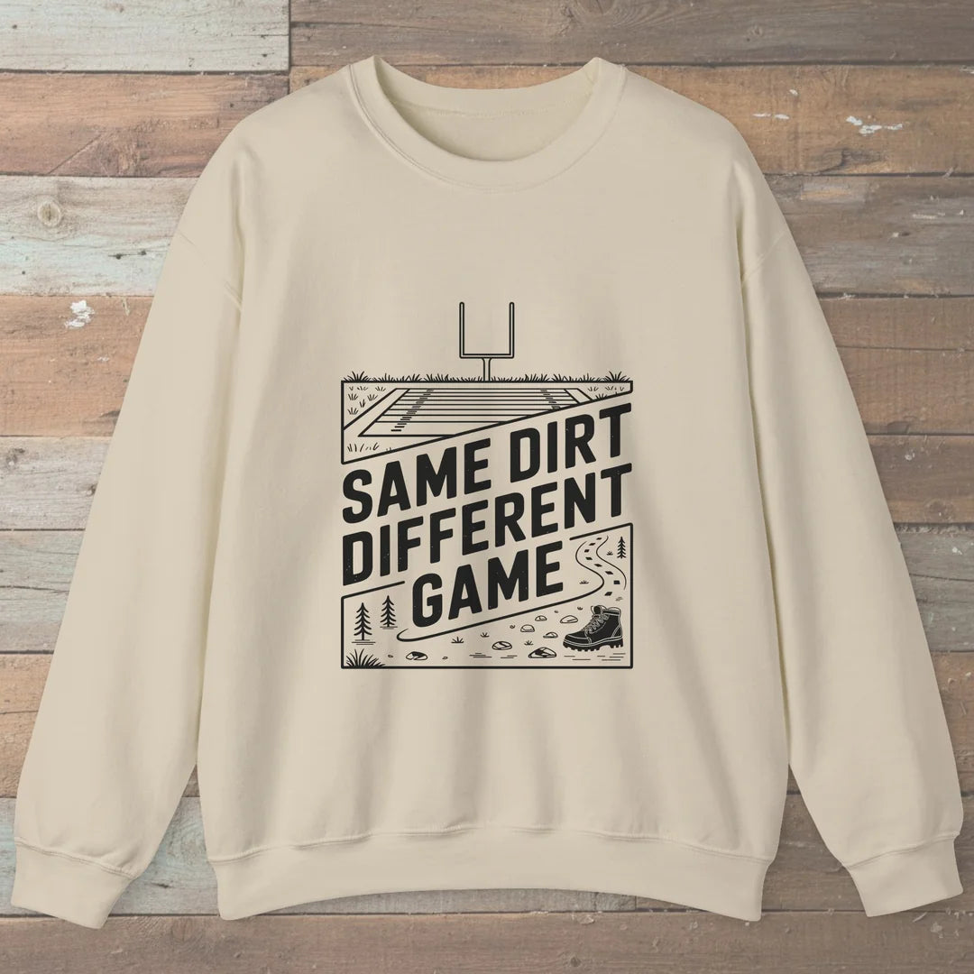Same Dirt Different Game Sweatshirt