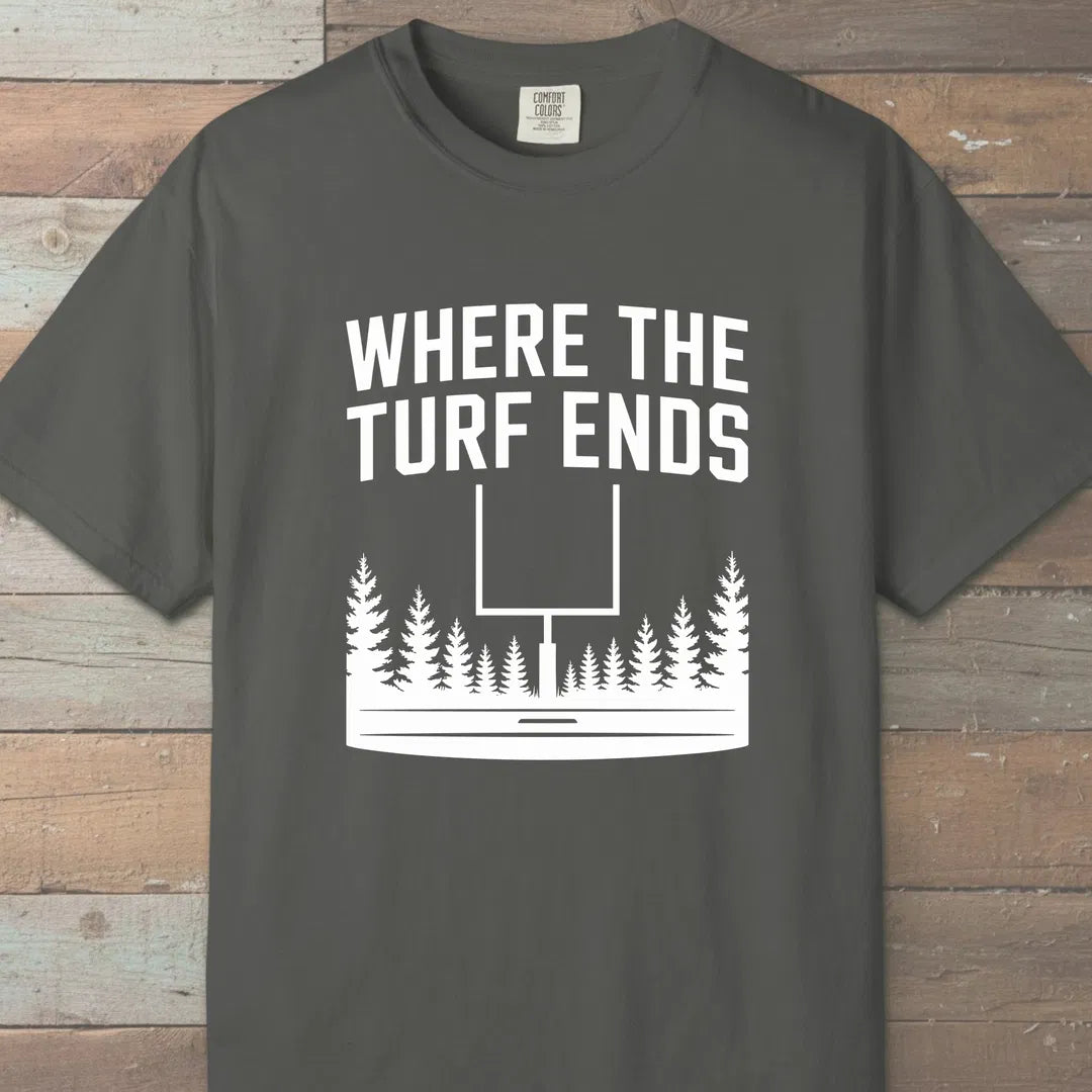 Where The Turf Ends T-Shirt Pepper Outdoor Nature Tee