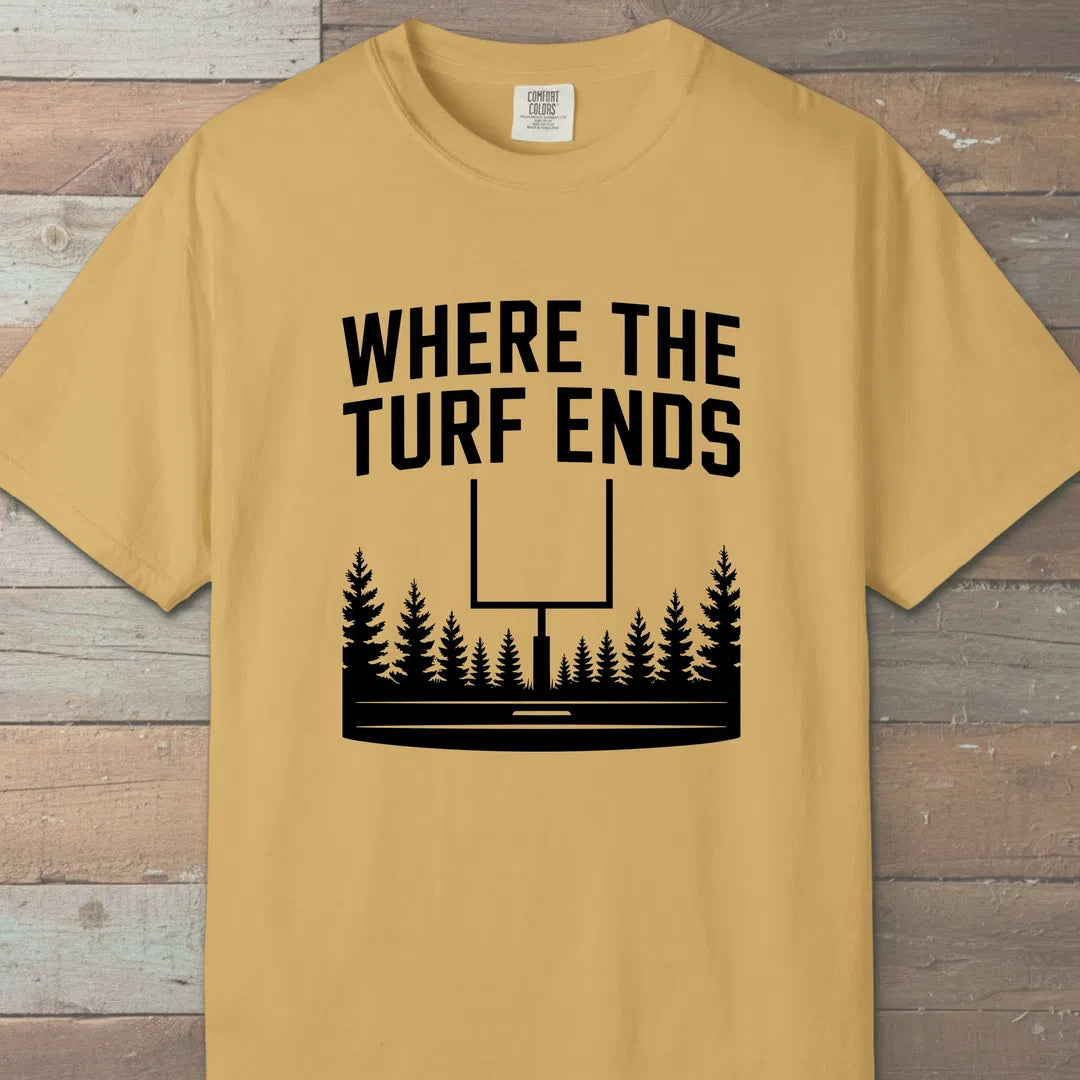 Where The Turf Ends T-Shirt Mustard Outdoor Nature Tee