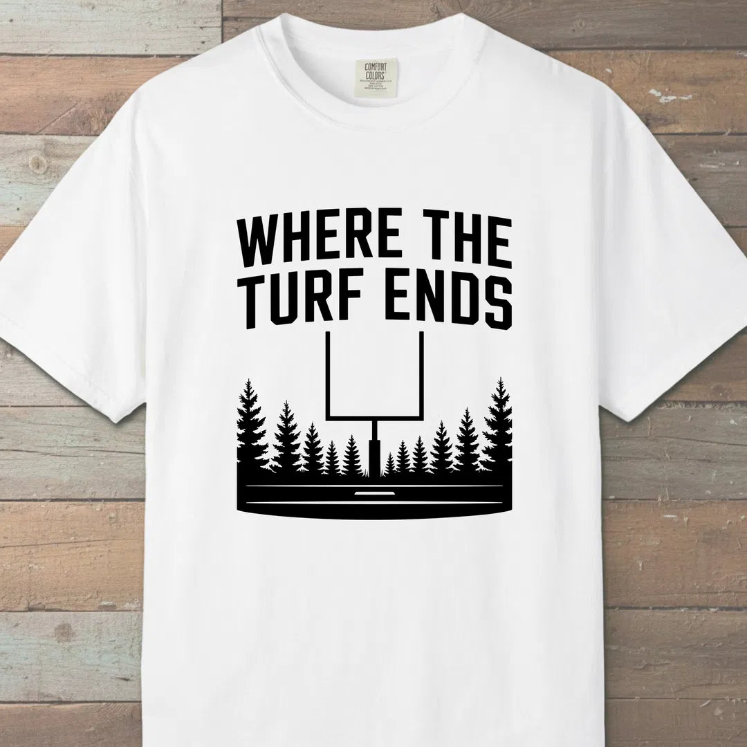 Where The Turf Ends T-Shirt White Outdoor Nature Tee