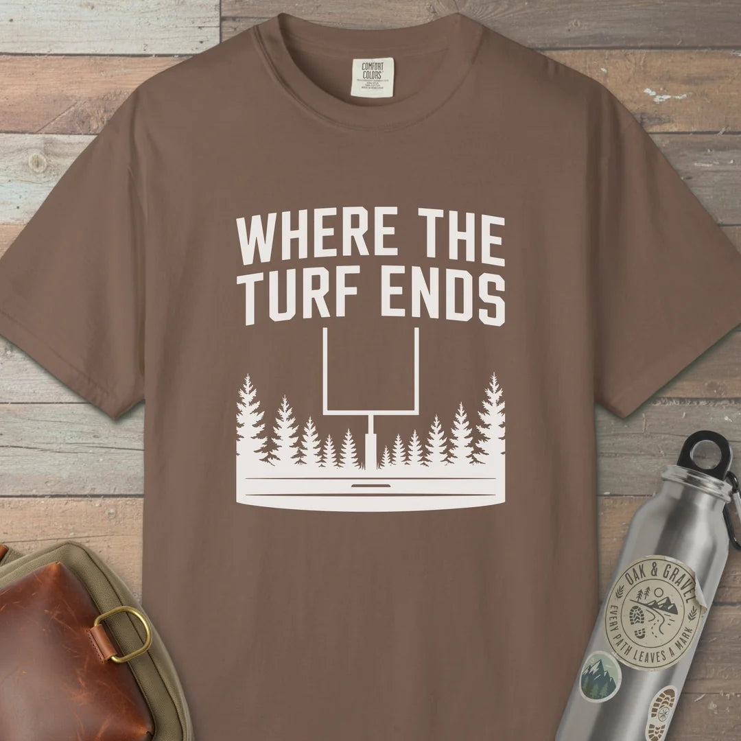 Where The Turf Ends T-Shirt
