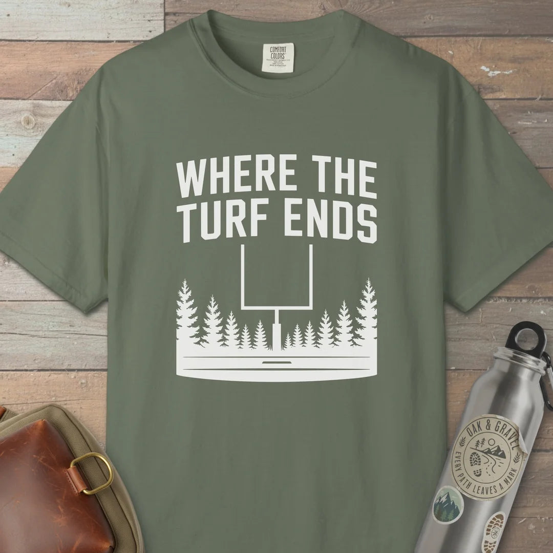 Where The Turf Ends T-Shirt