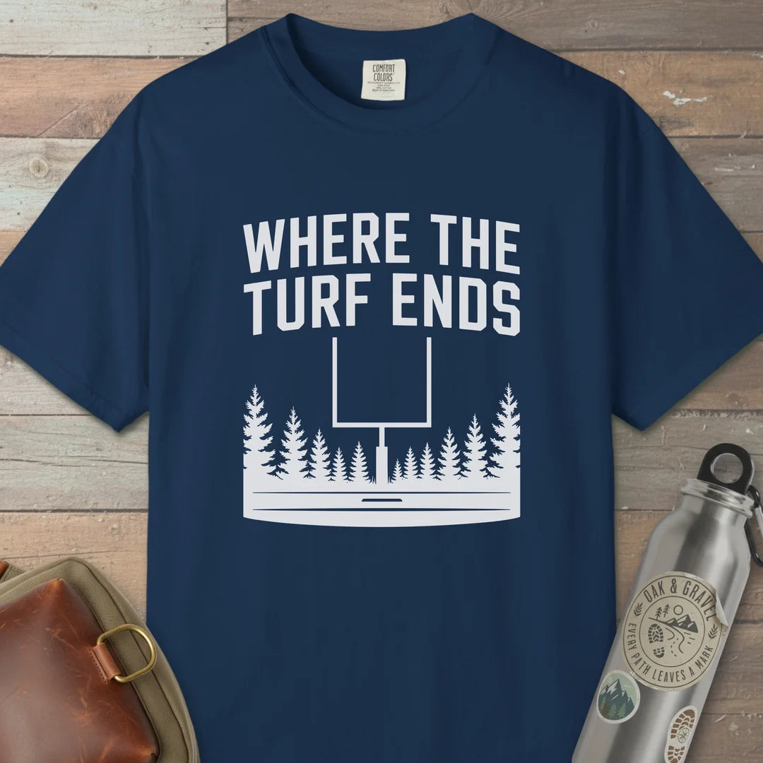 Where The Turf Ends T-Shirt