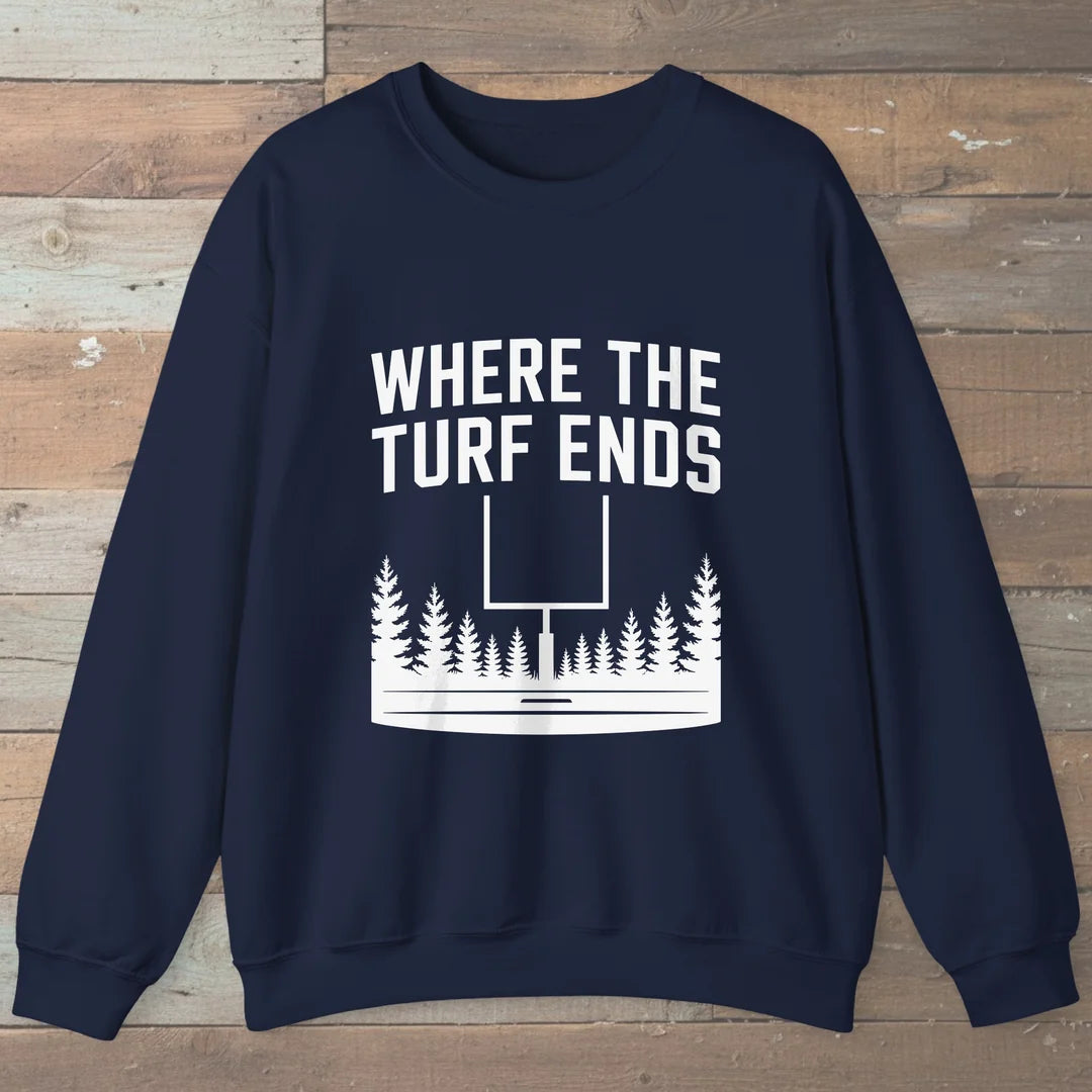 Where The Turf Ends Sweatshirt