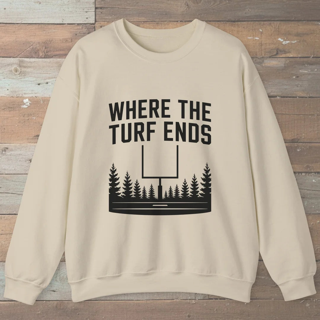 Where The Turf Ends Sweatshirt