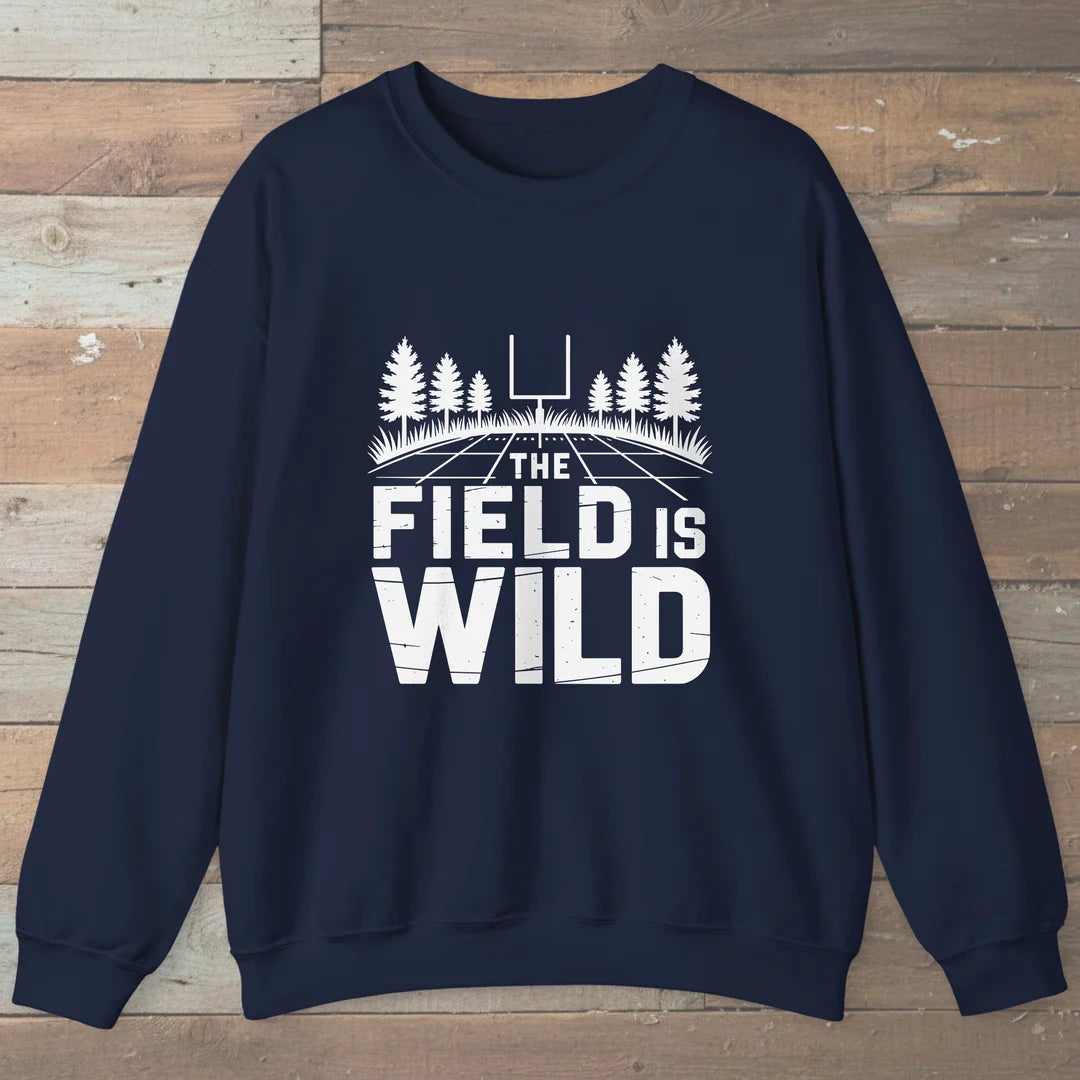 The Field Is Wild Sweatshirt
