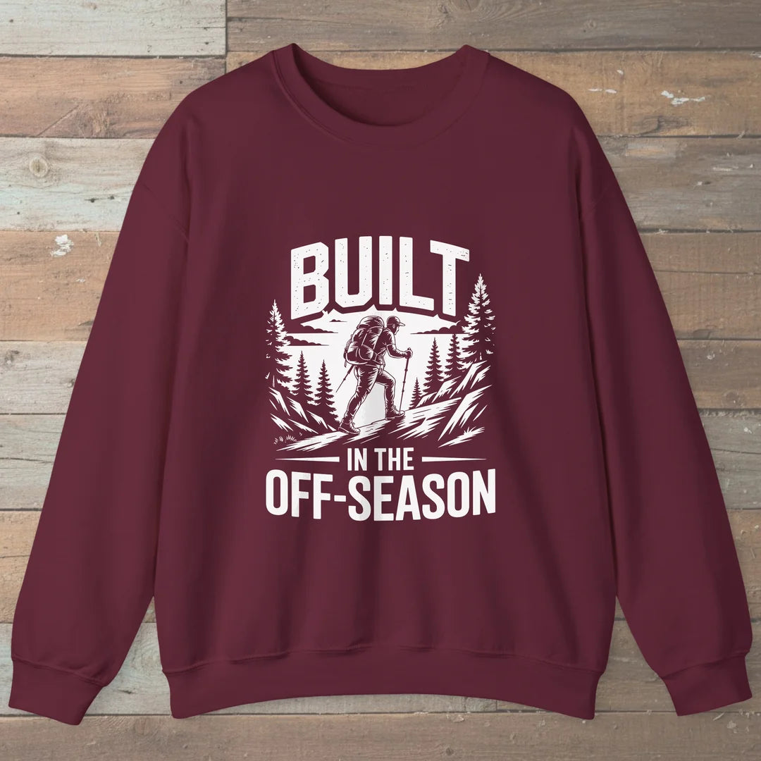 Built In The Off Season Sweatshirt