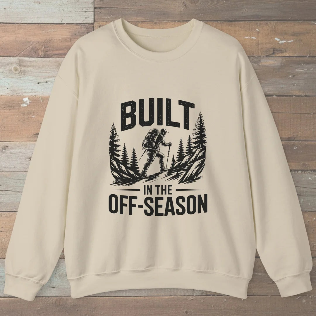 Built In The Off Season Sweatshirt