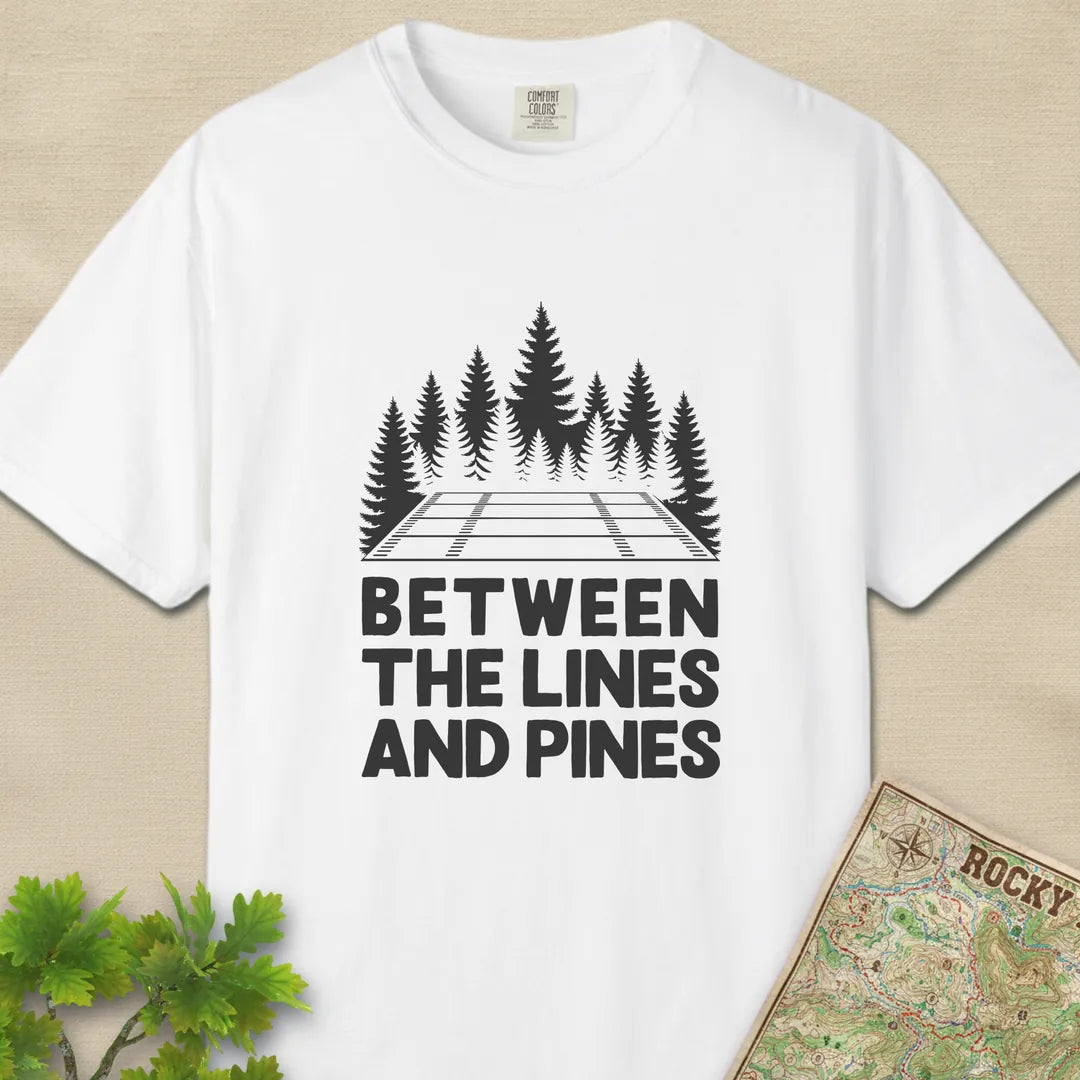 Between The Lines And Pines T-Shirt