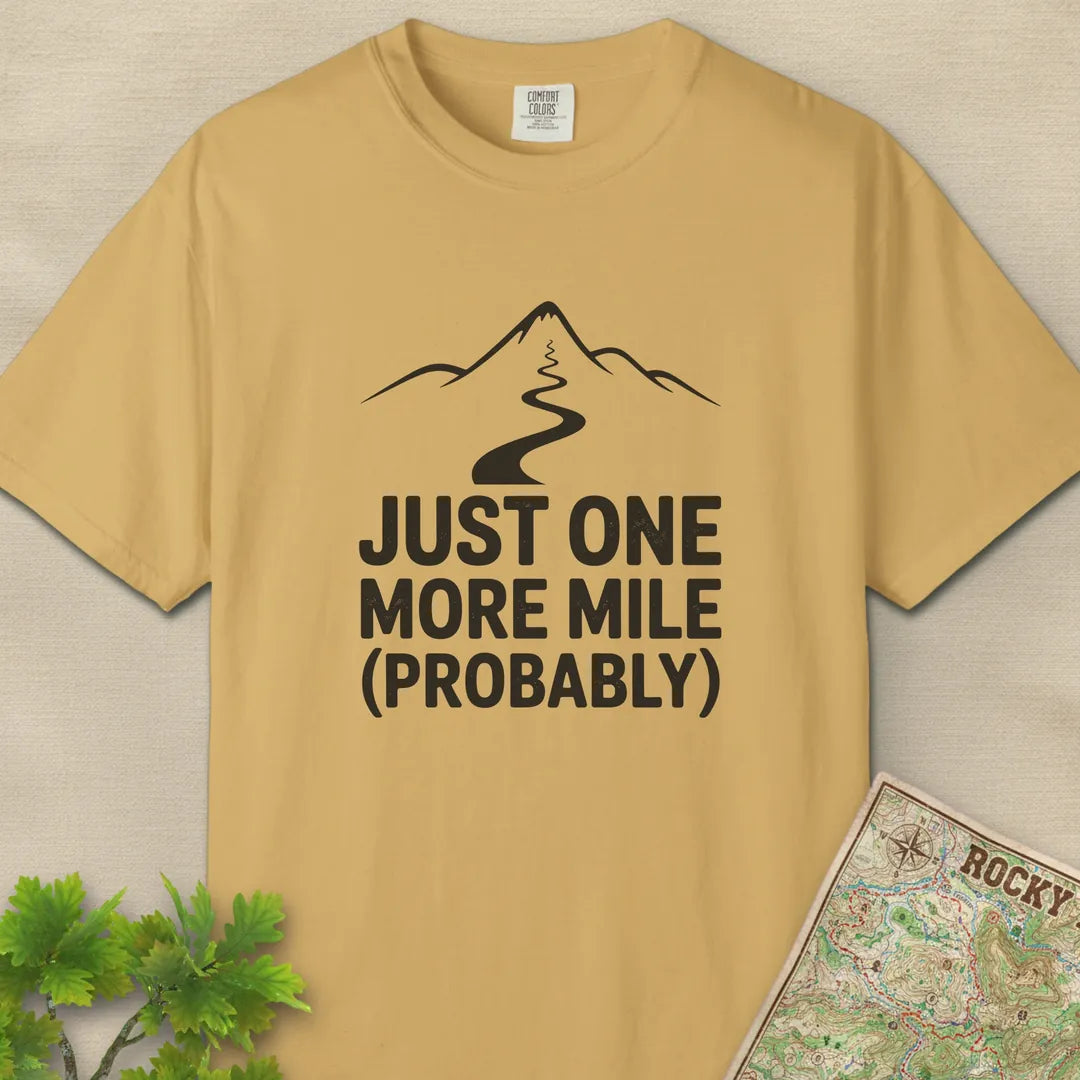 Just One More Mile Probably T-Shirt