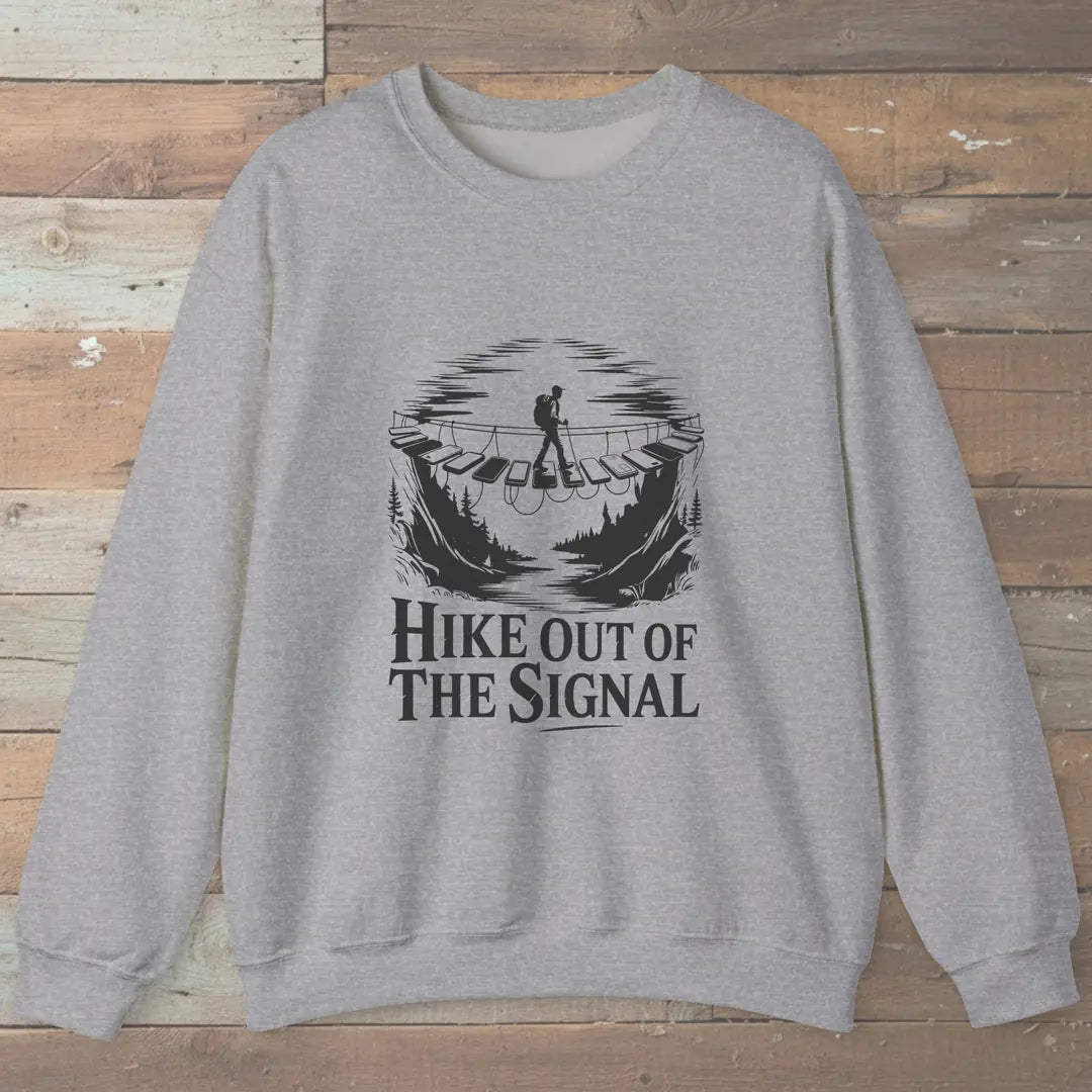 Hike Out Of The Signal Sweatshirt Sport Grey Outdoor Nature Tee