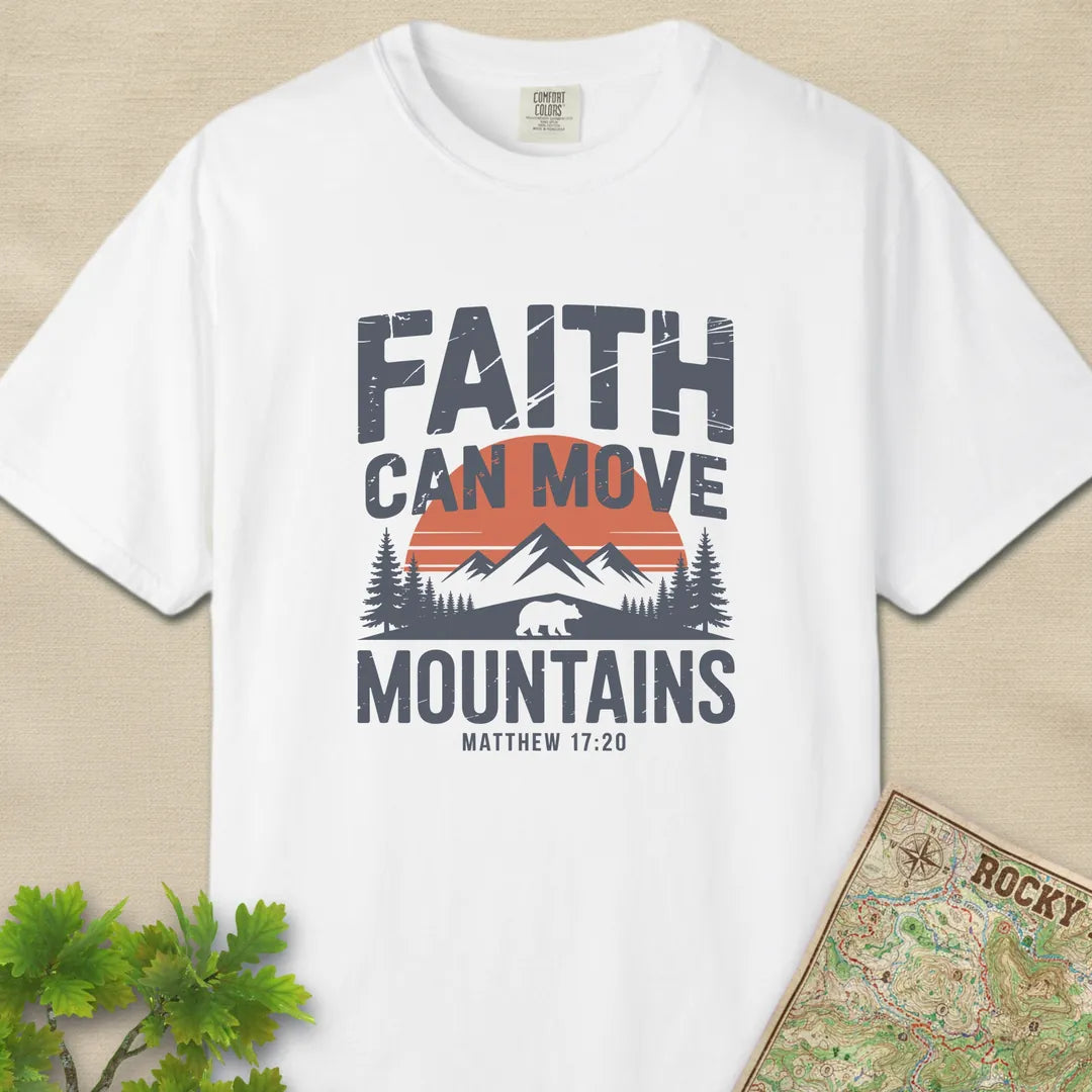 Faith Can Move Mountains T-Shirt