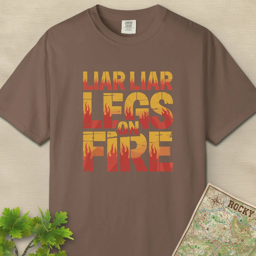 Liar Liar Legs On Fire T-Shirt