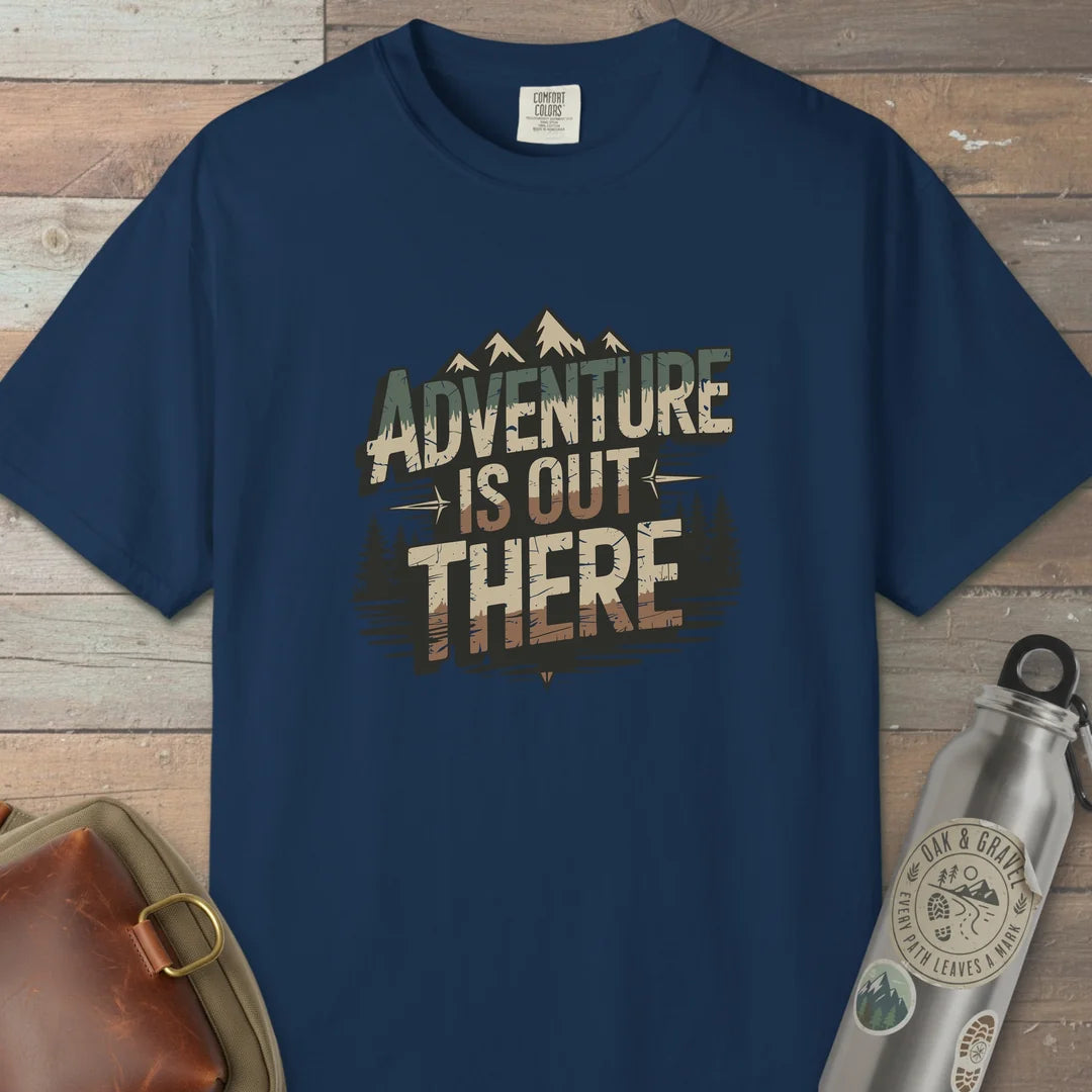 Adventure Is Out There Outdoor T-Shirt